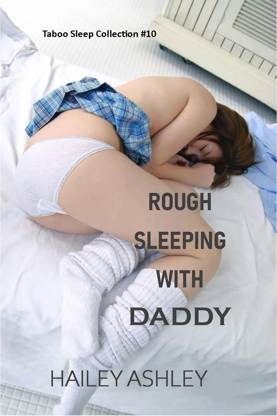 ROUGH SLEEPING WITH DADDY: An Older Man Younger Woman erotic Romance short stories, Man Of The House Forbidden affair short erotica TABOO SLEEP COLLECTION