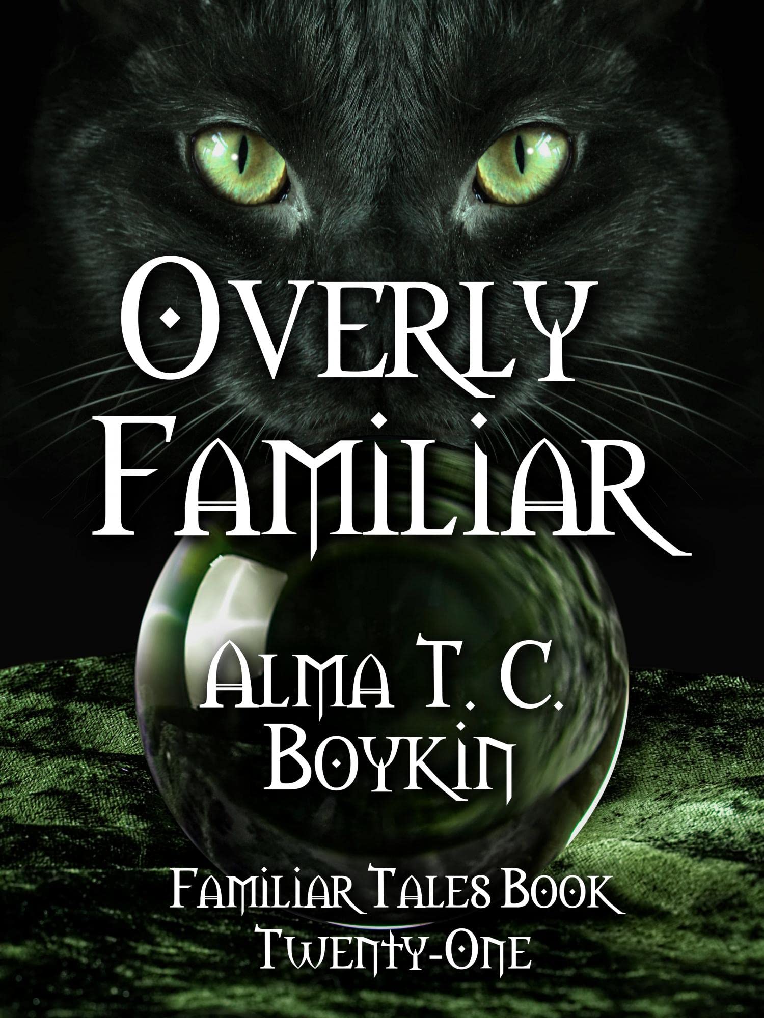 Overly Familiar: Familiar Tales Book Twenty-One