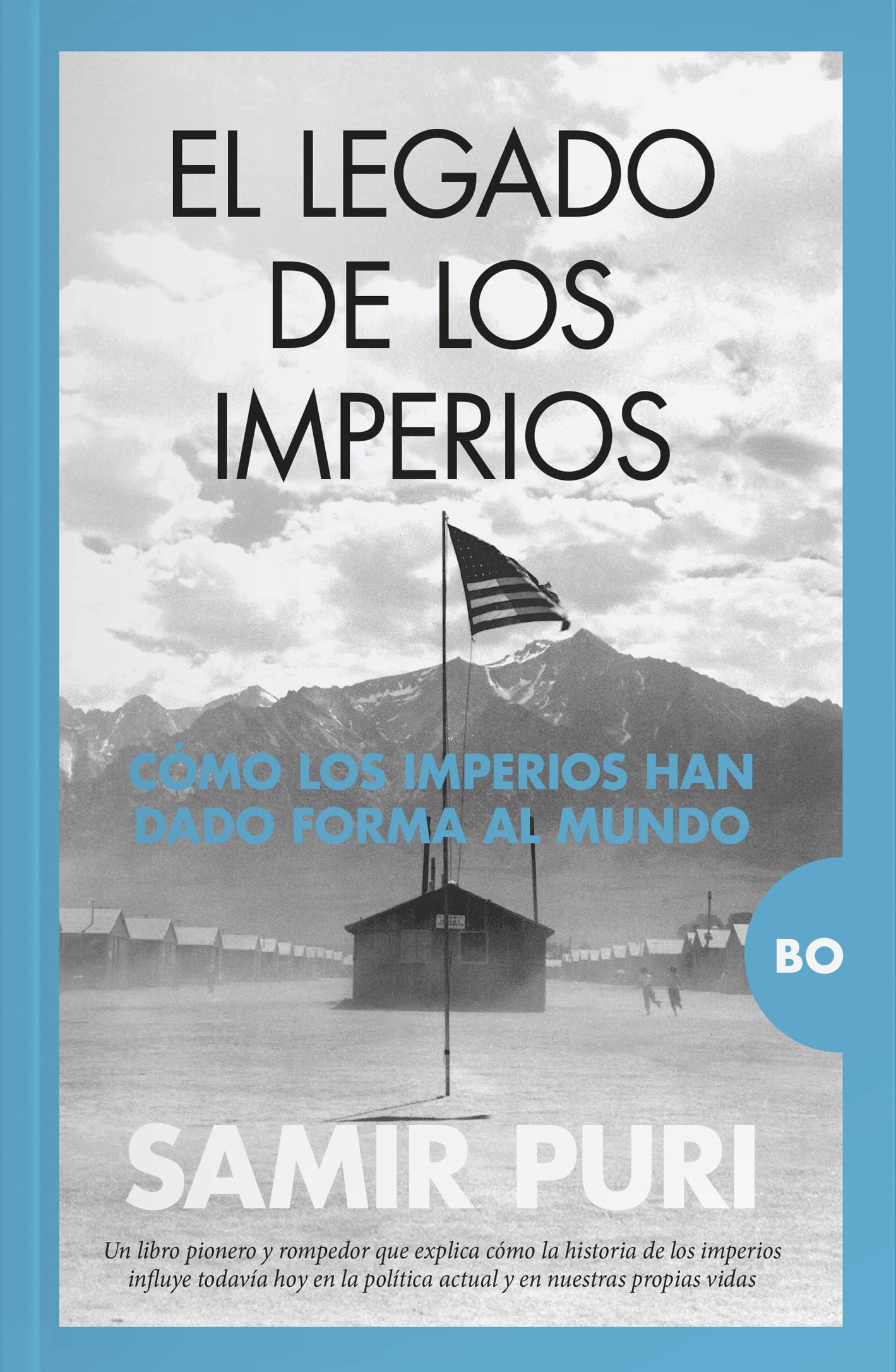 El legado de los imperios: Cómo los imperios han dado forma al mundo