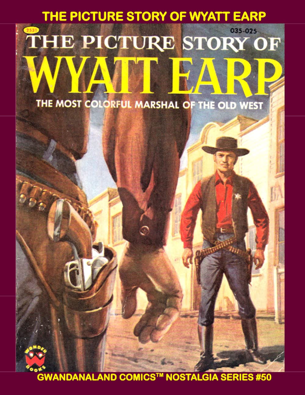 The Picture Story of Wyatt Earp Gwandanaland Comics Nostalgia Series