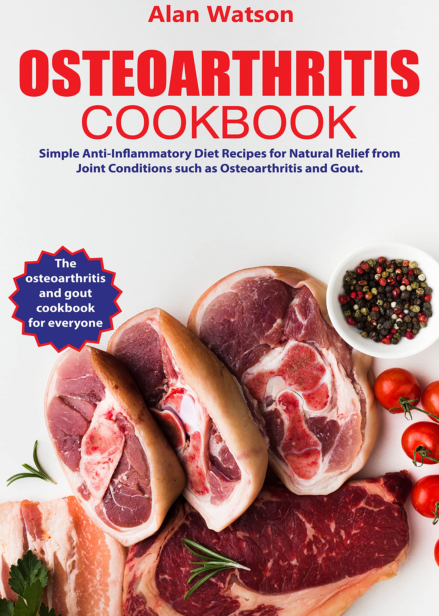 Osteoarthritis cookbook SimpleAntiInflammatory Diet Recipes for Natural Relief from Joint