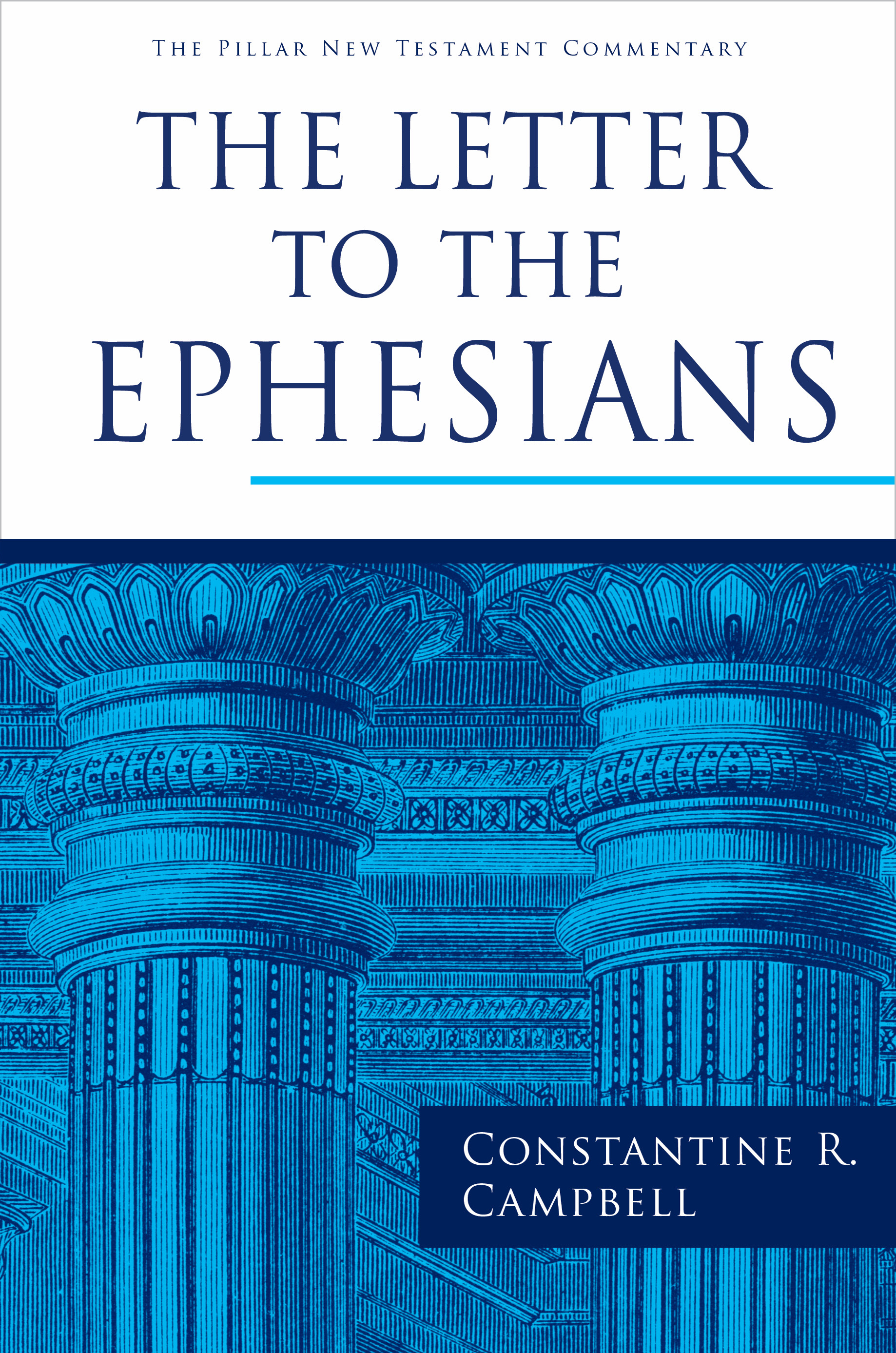 The Letter to the Ephesians (The Pillar New Testament Commentary