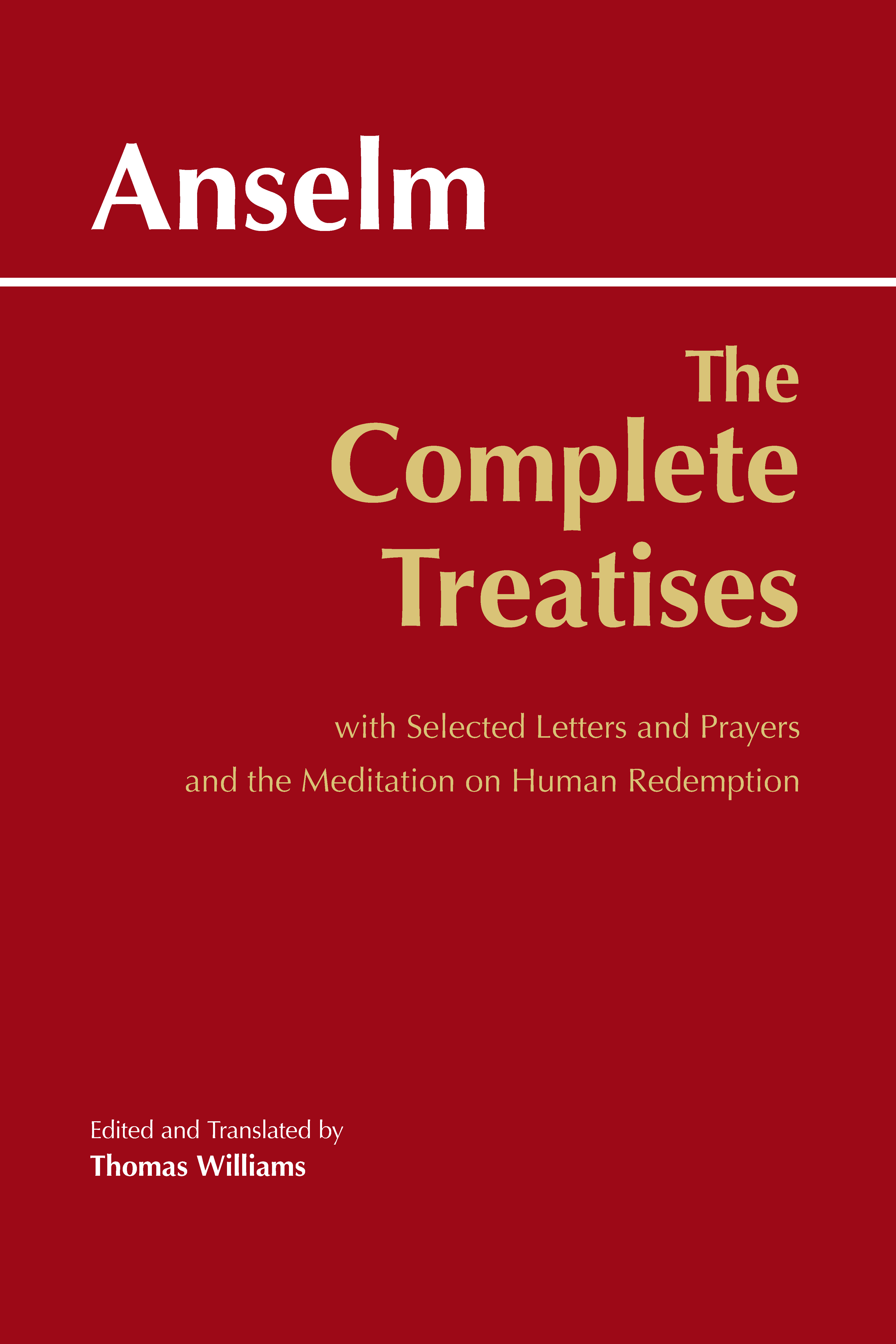 The Complete Treatises with Selected Letters and Prayers and the
