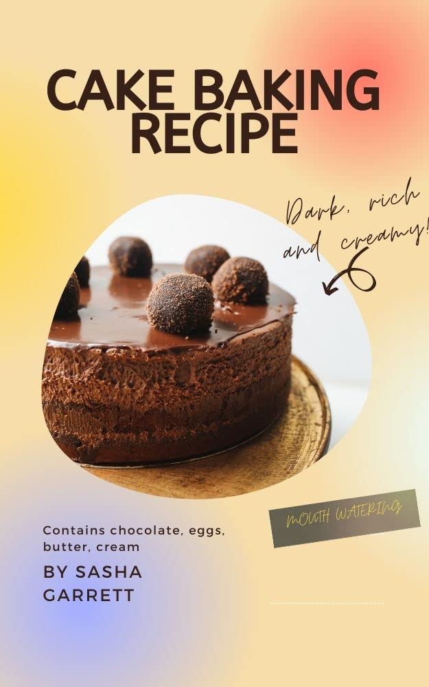 CAKE BAKING RECIPE Best cake baking book,bake your cake like a pro by