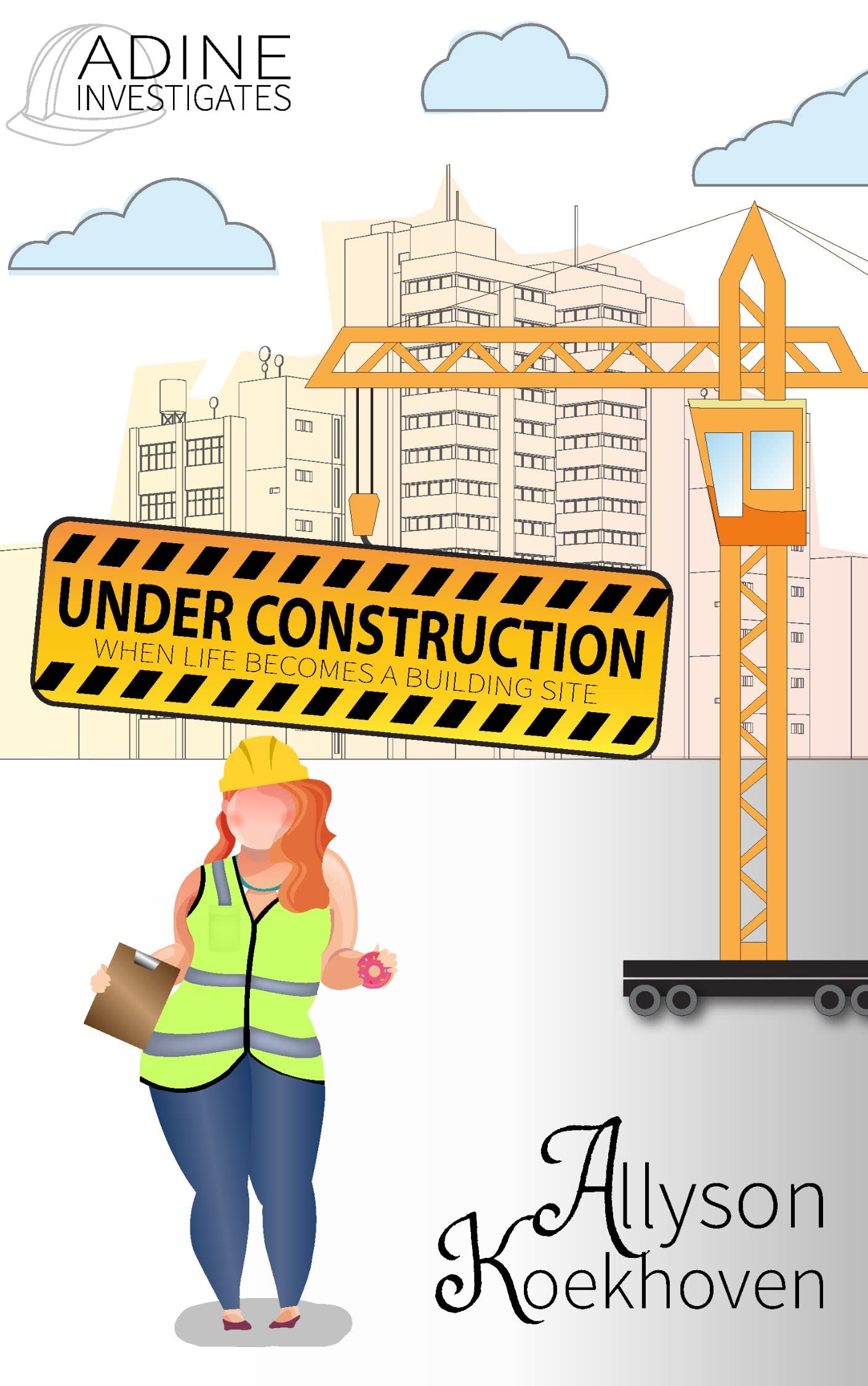Under Construction: When Life Becomes a Building Site