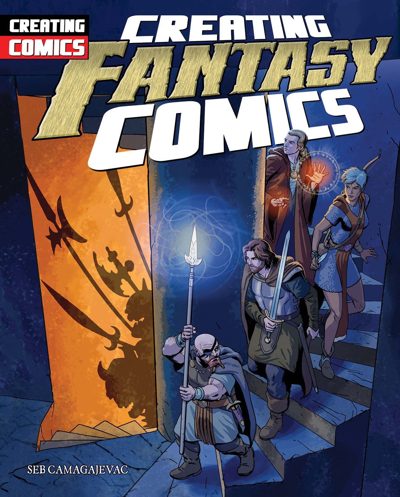 Creating Fantasy Comics (Creating Comics) by Seb Camagajevac | Goodreads
