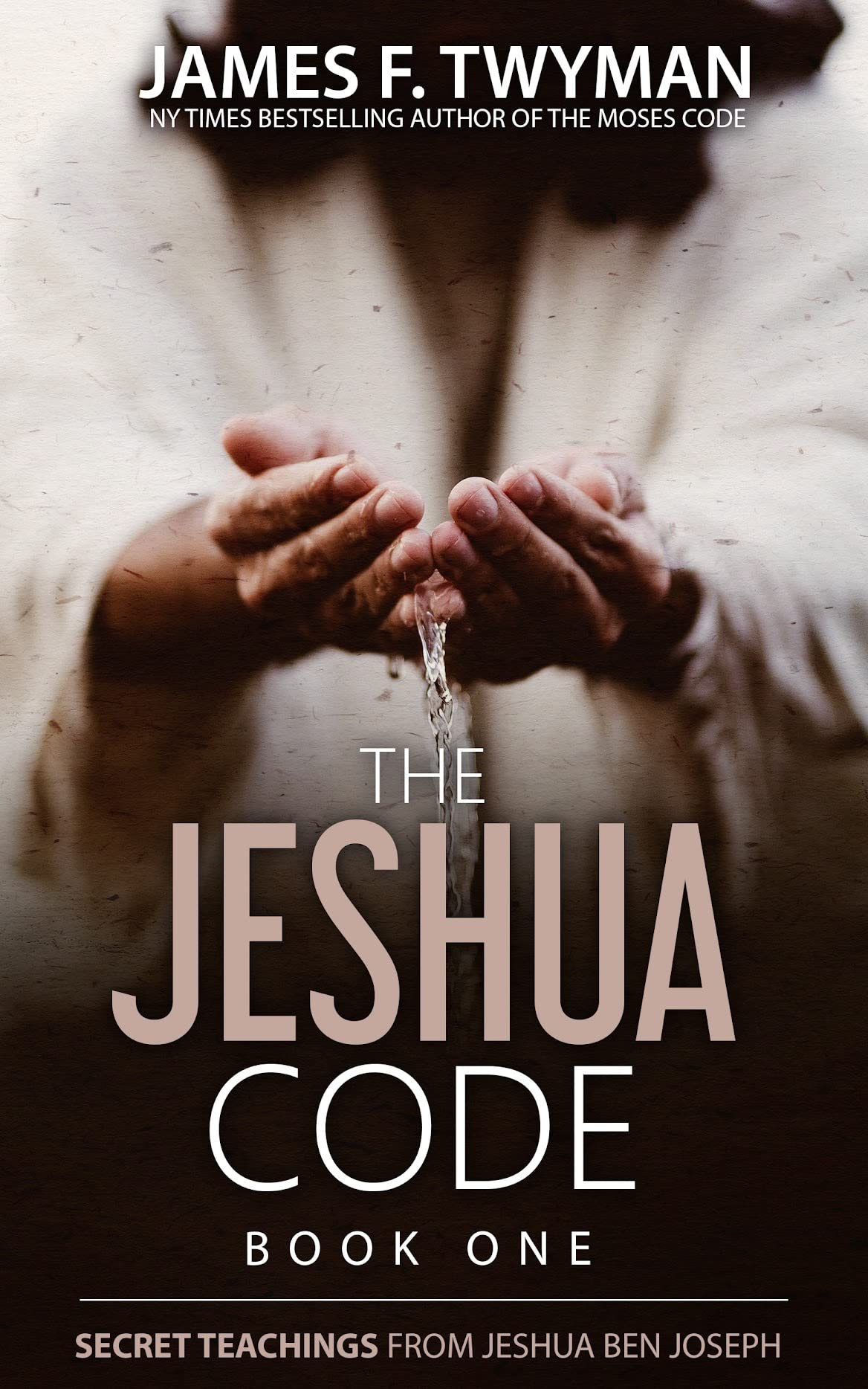 The Jeshua Code - Book One: Secret Teachings from Jeshua ben Joseph