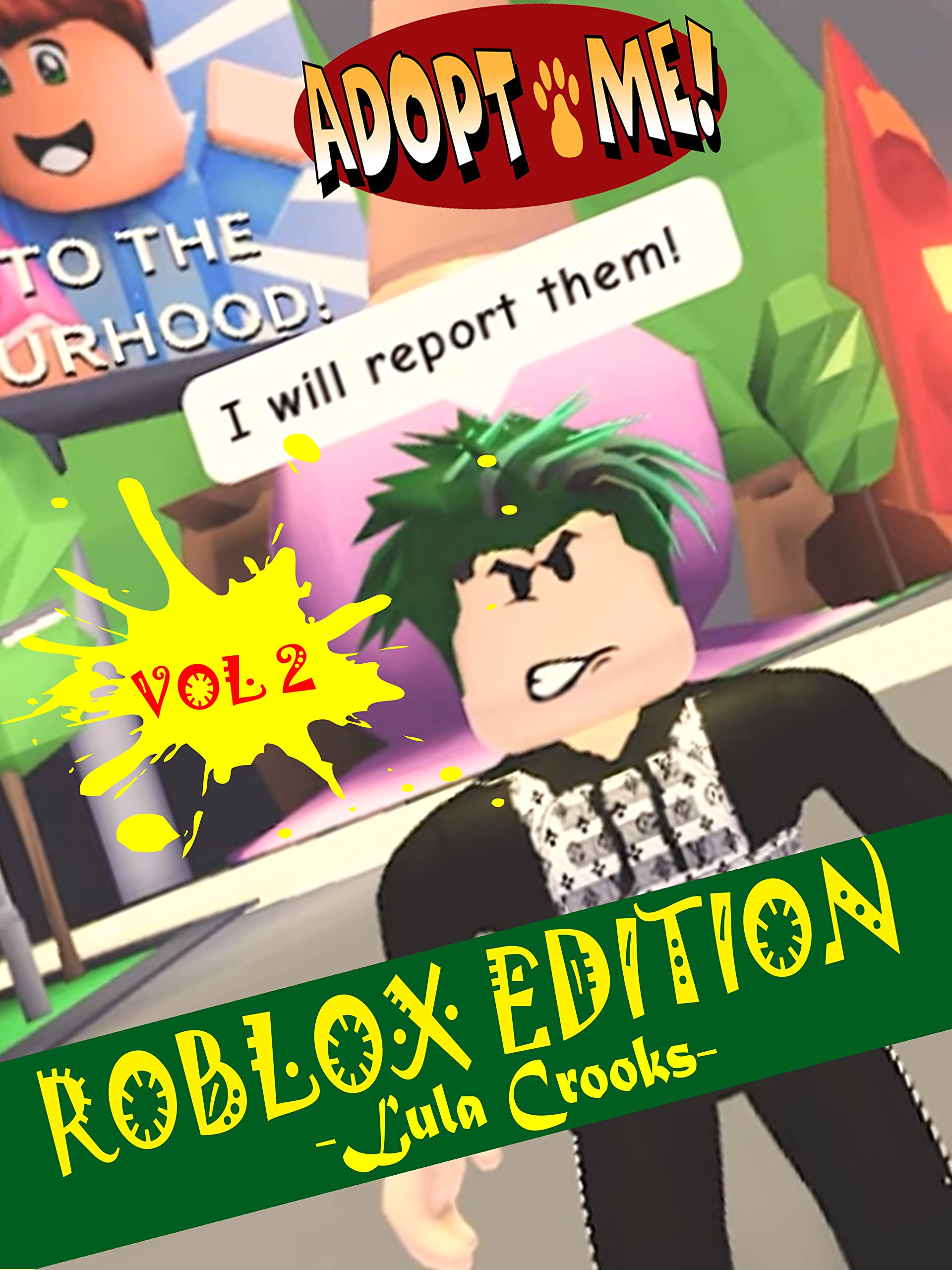 Unofficial Adopt Me New Comic Edition Vol 2 by Luna Crooks | Goodreads