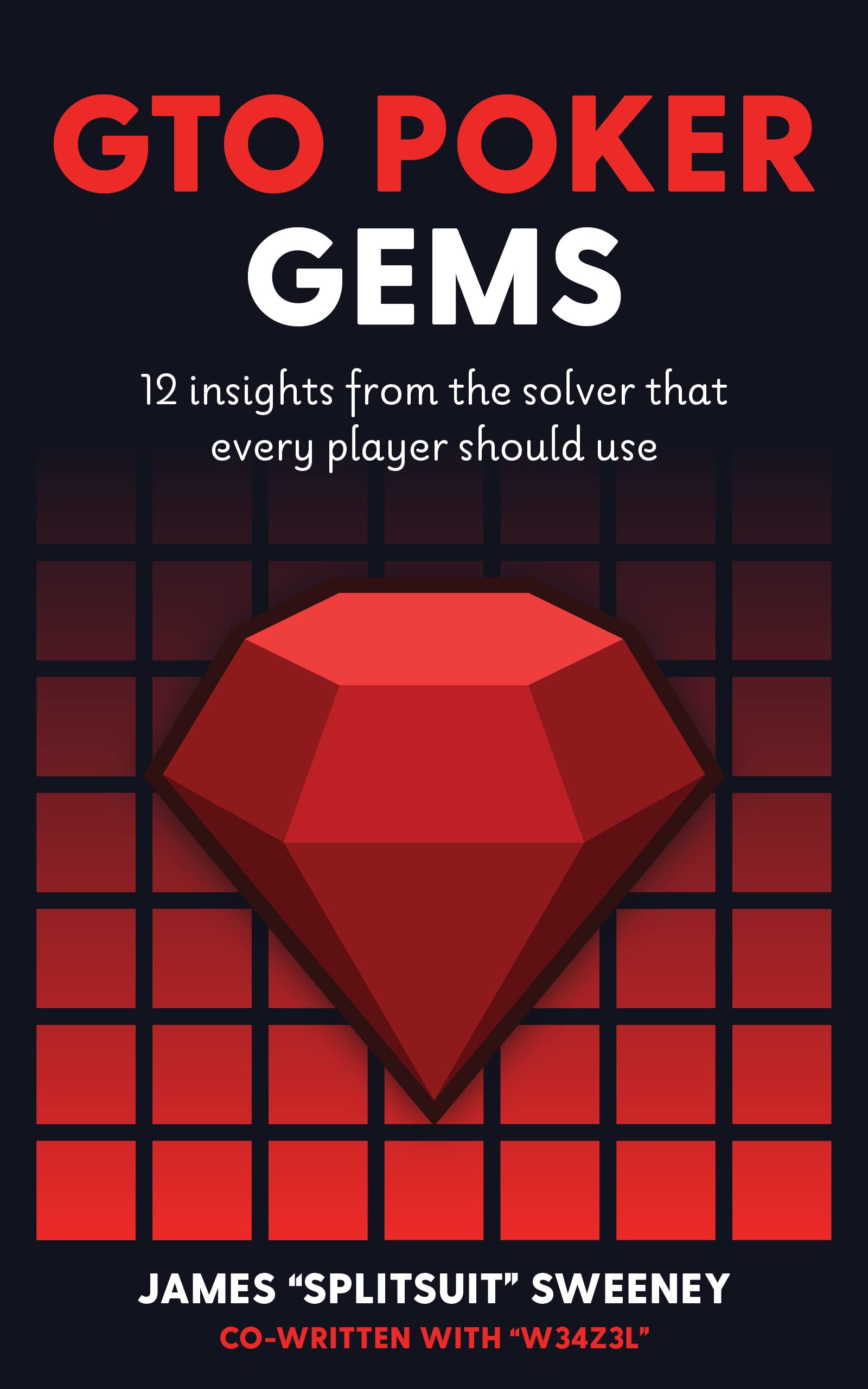 GTO Poker Gems: 12 Insights From The Solver That Every Player Should Use