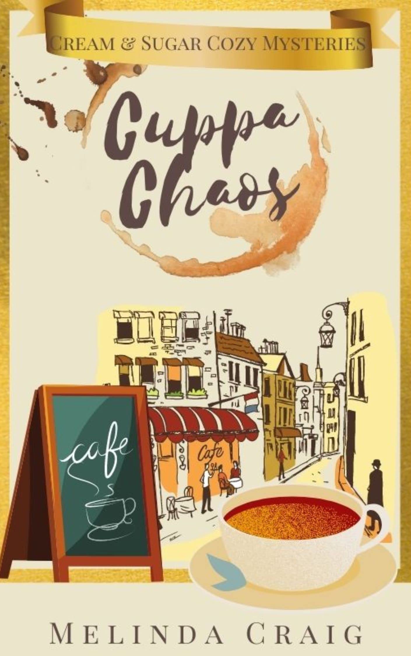 Cuppa Chaos: Cream and Sugar Cozy Mysteries