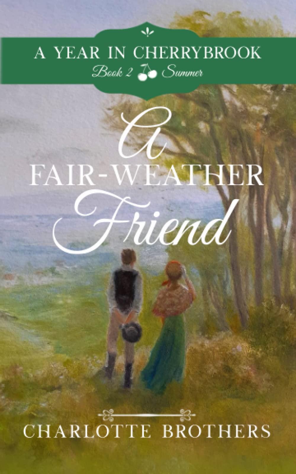 A FairWeather Friend (Cherrybrook Book 2) by Charlotte Brothers