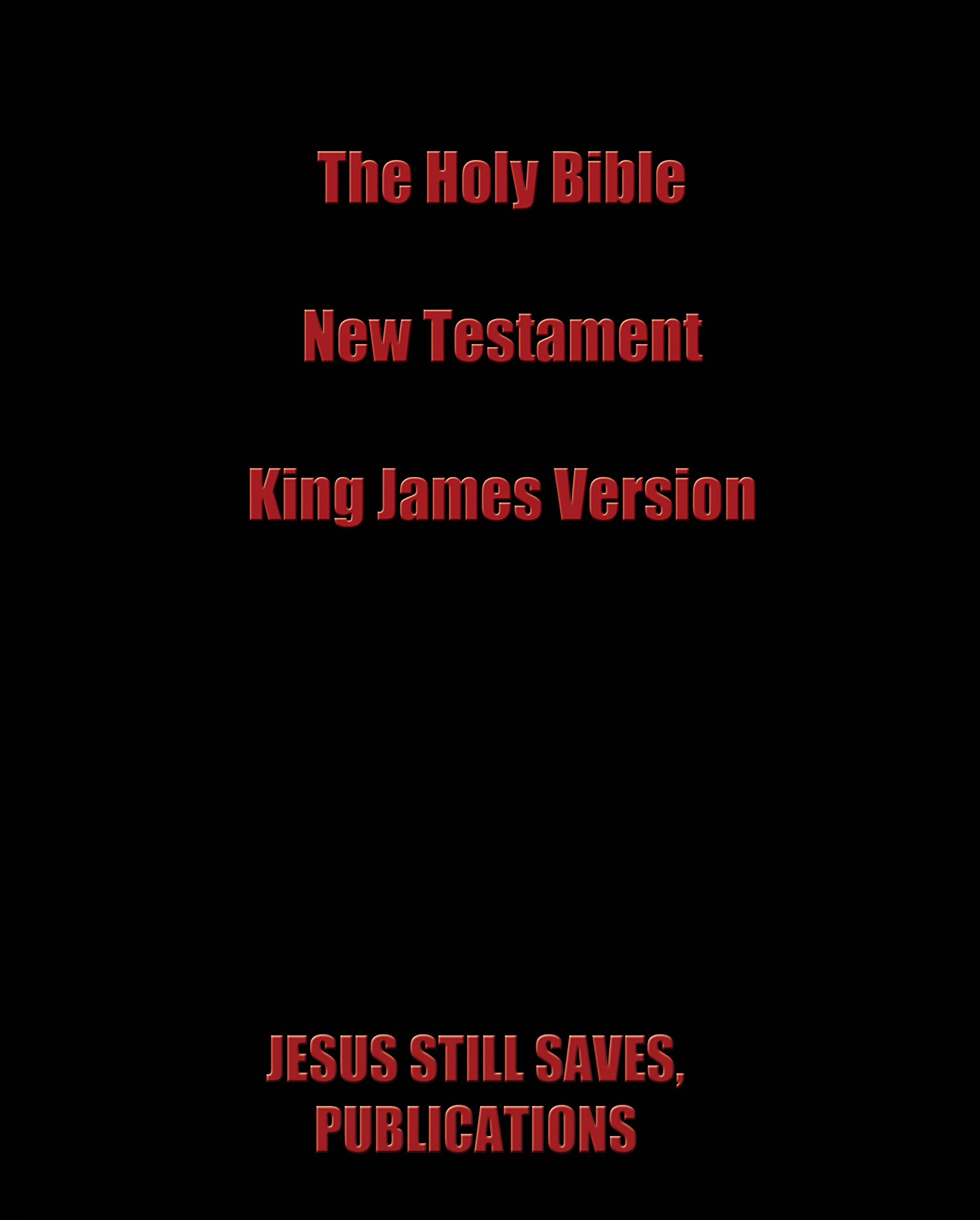 The Holy Bible, New Testament, King James Version by Danny Watson