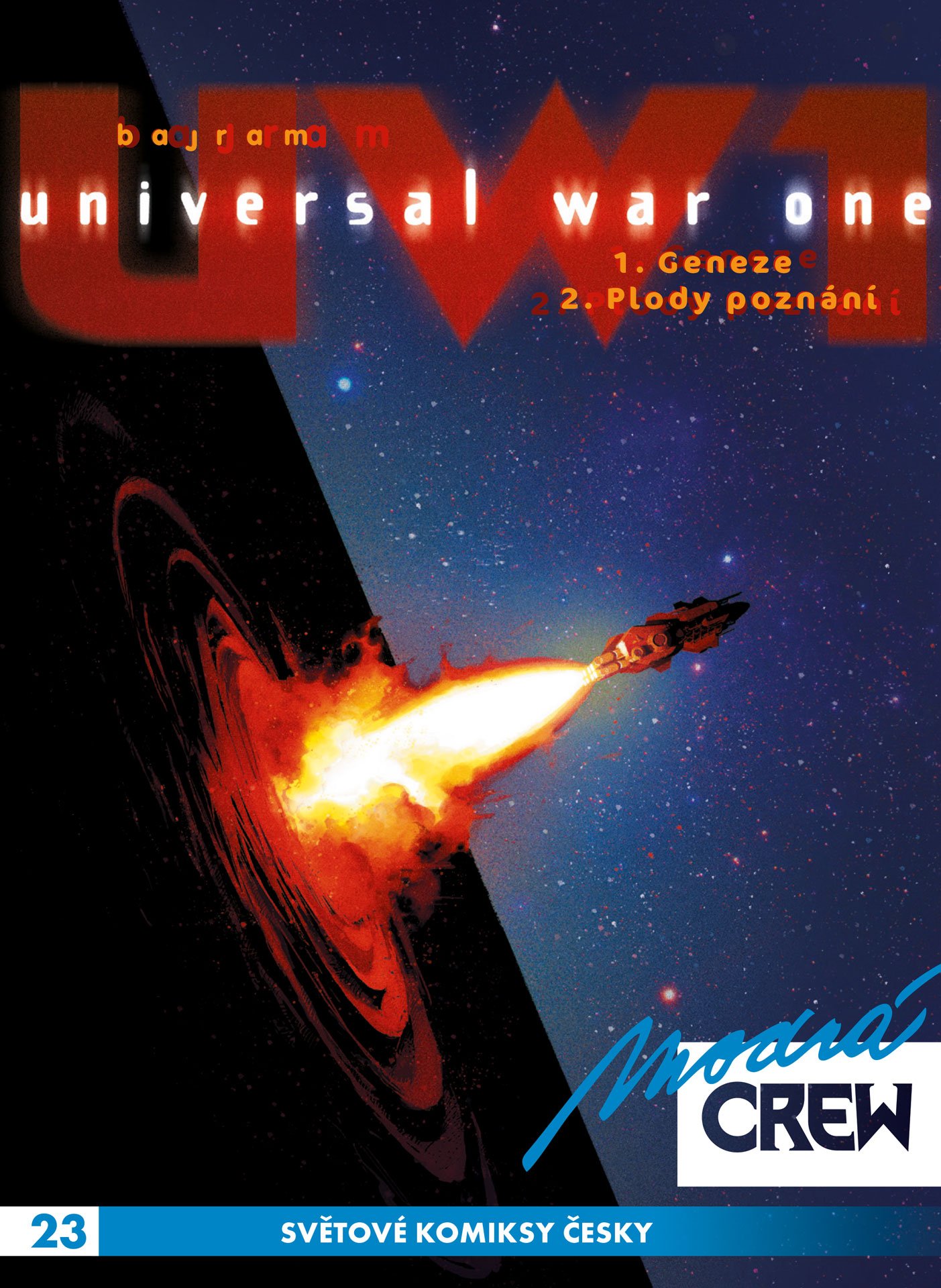 Modrá Crew #23 - Universal War One #1 Geneze, #2 Plody poznání