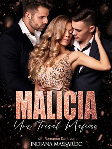 MALÍCIA: um Trisal Mafioso