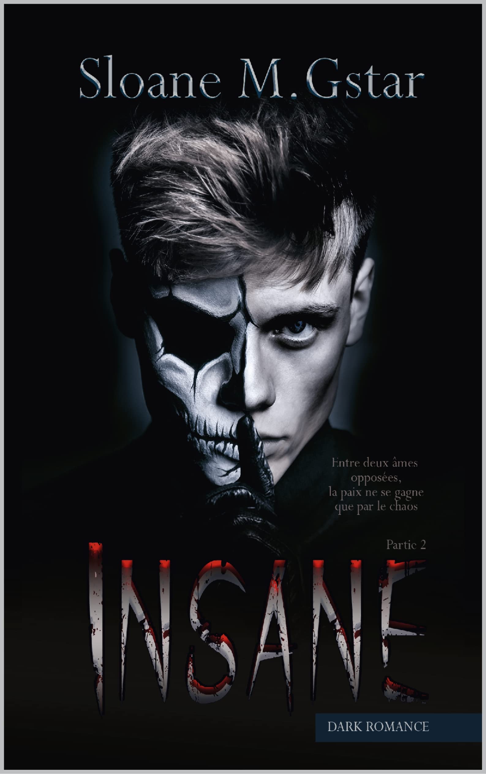 Insane- partie 2 (Dark romance)