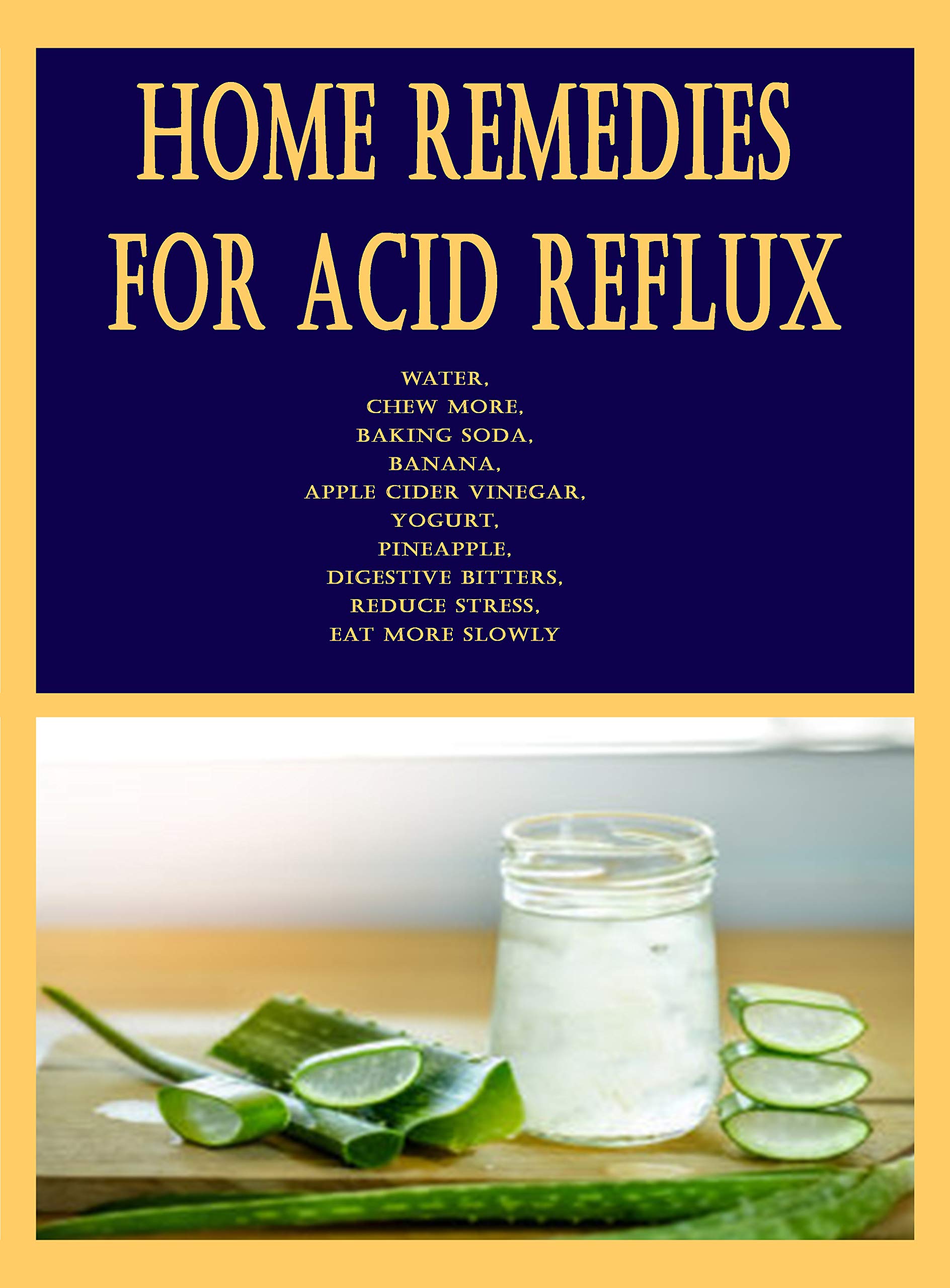 Home Remedies for Acid Reflux Water, Chew More, Baking Soda, Banana, Apple Cider Vinegar