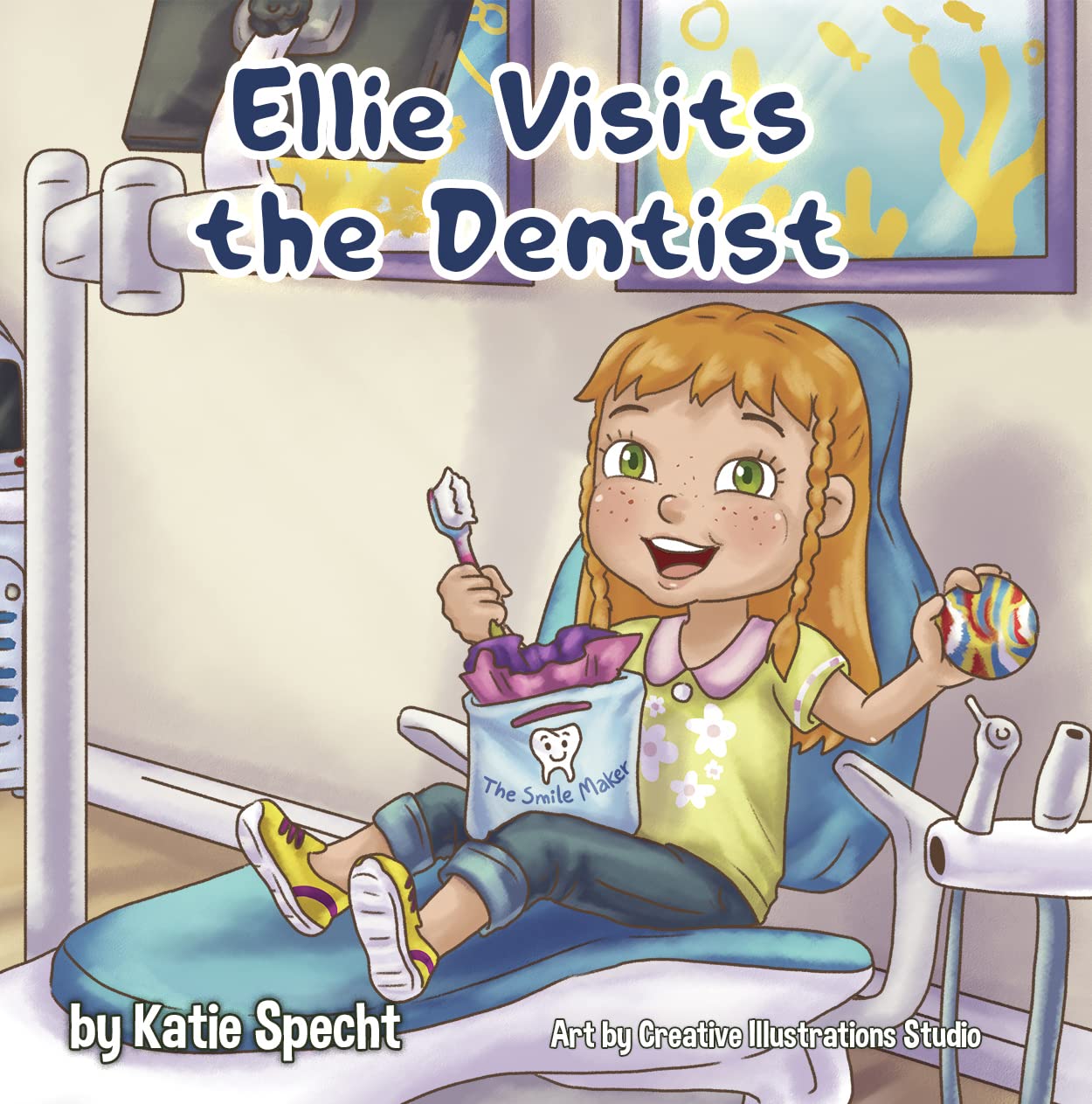 Ellie Visits the Dentist: A Children's Book About Being Afraid of the Dentist