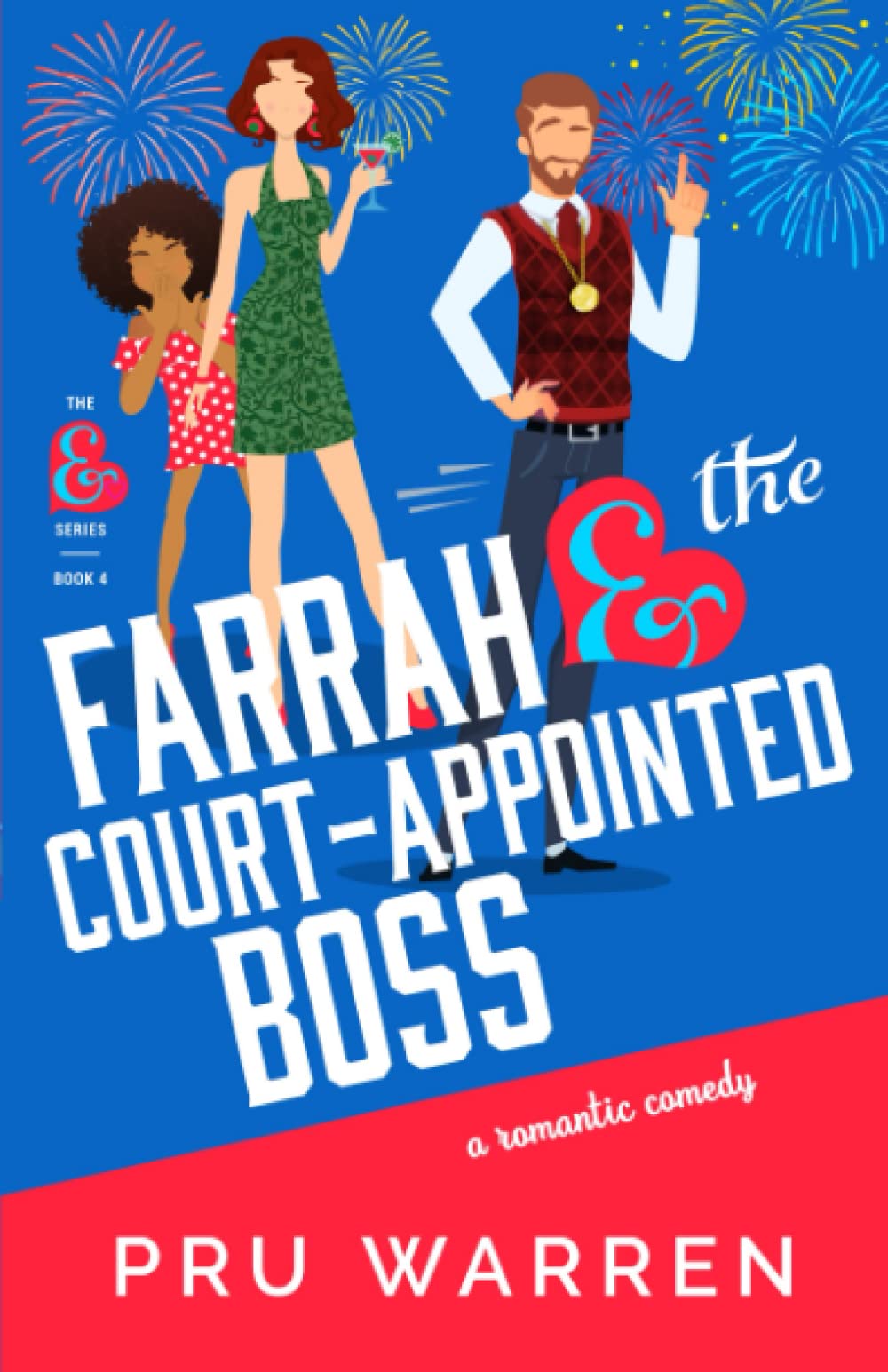 Farrah & the CourtAppointed Boss A LaughOutLoud Romantic Comedy by Pru Warren Goodreads