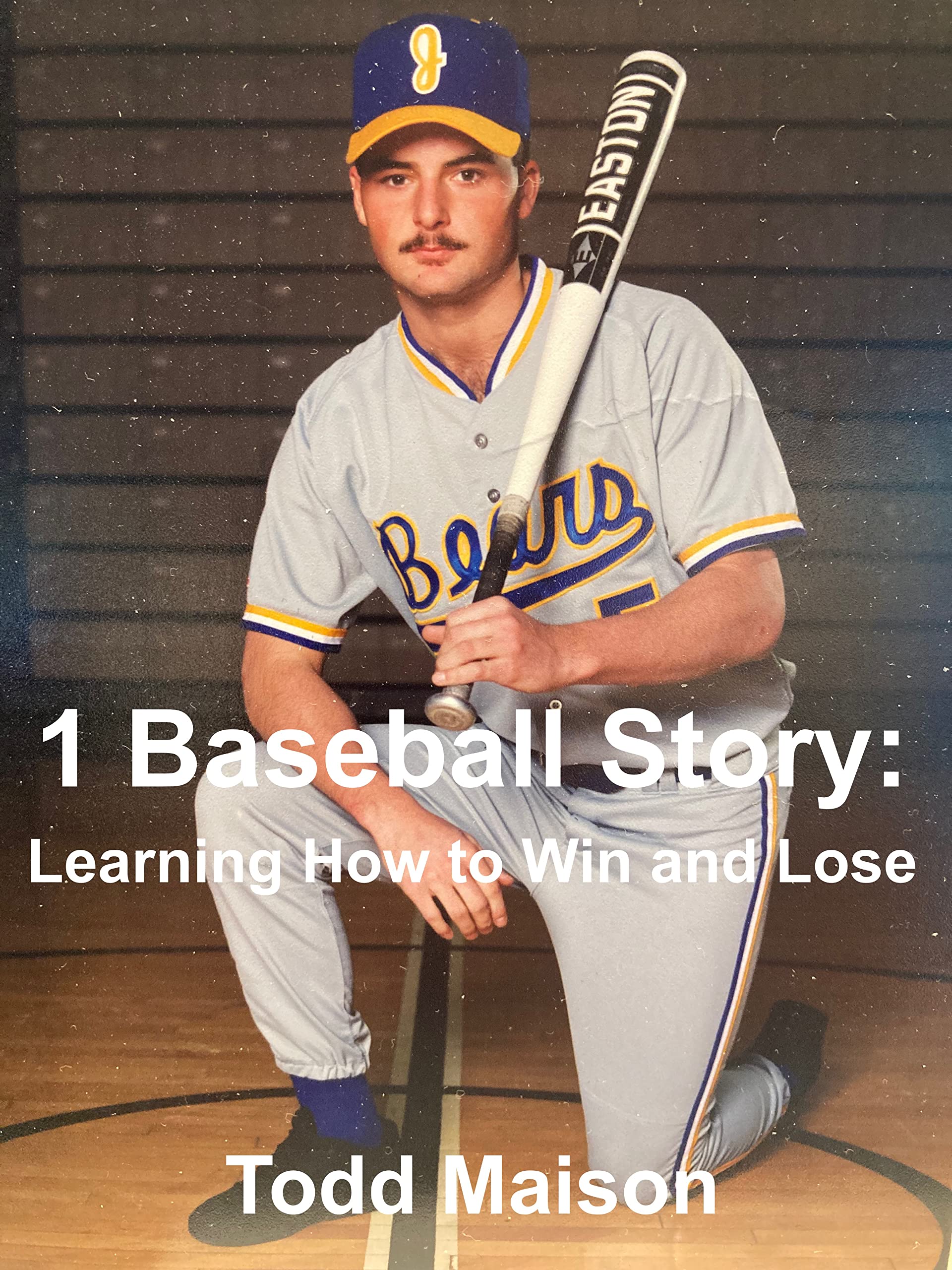 1 Baseball Story Learning How to Win and Lose by Todd Maison Goodreads