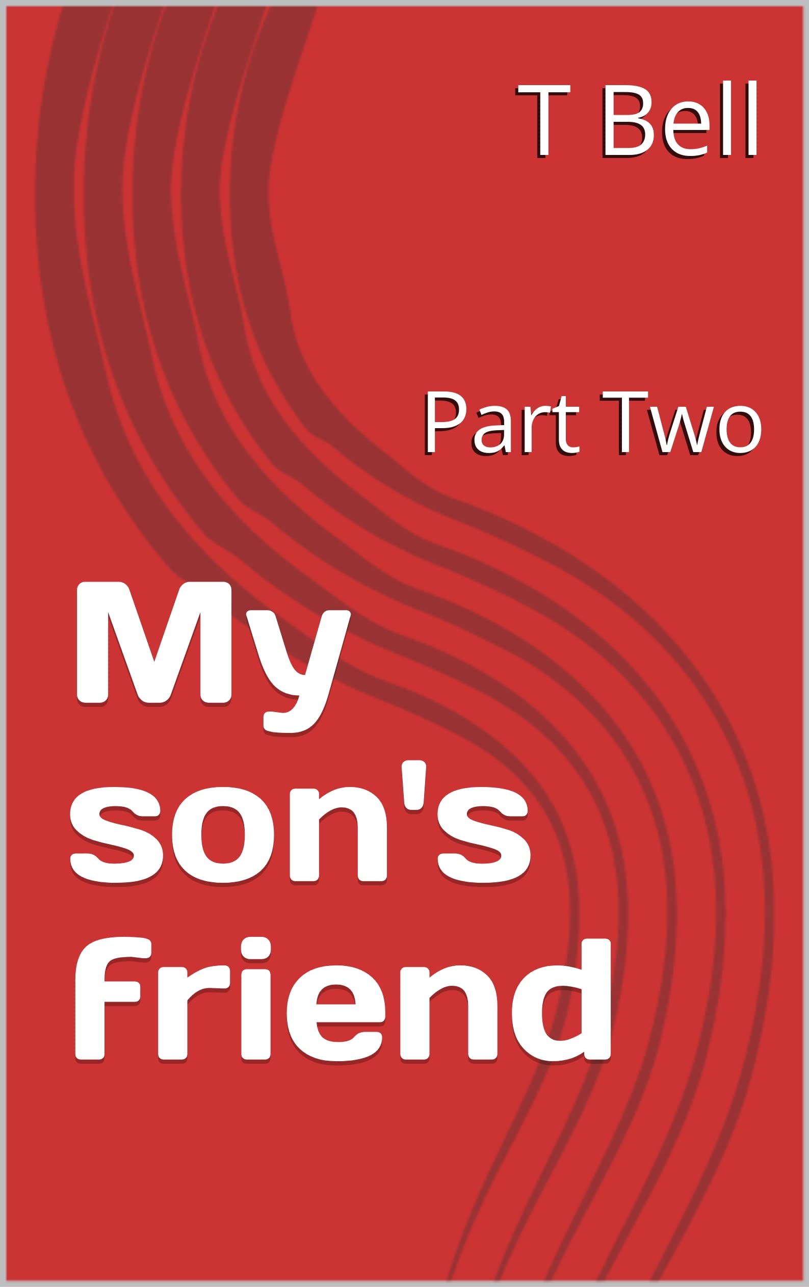 My son's friend: Part Two