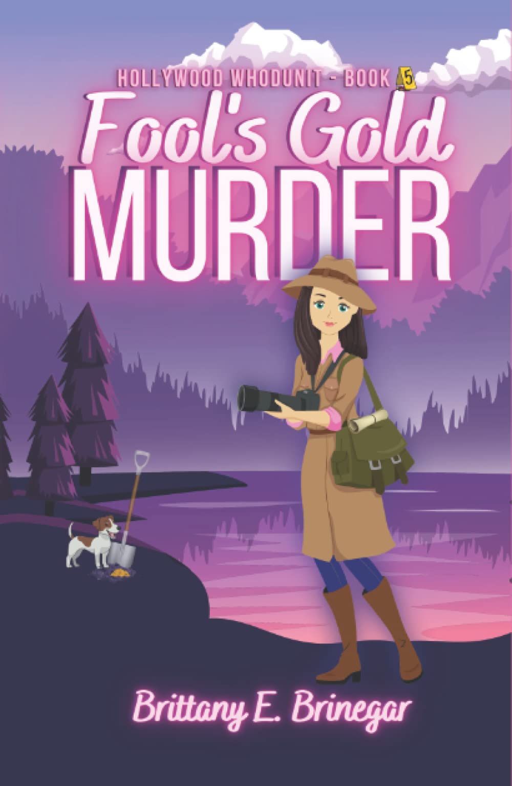 Fool's Gold Murder A Humorous Cozy Mystery by Brittany E. Brinegar