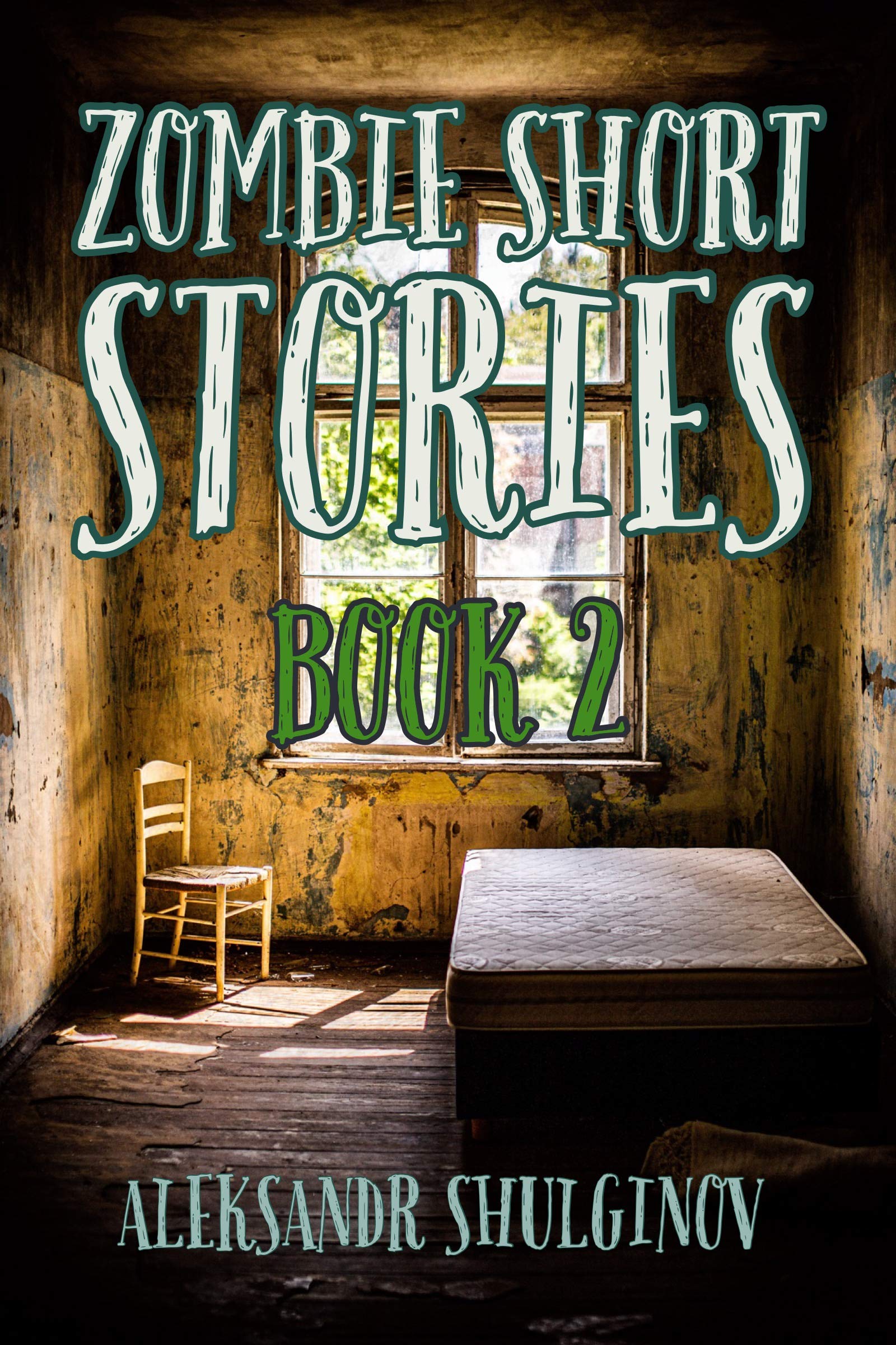 Zombie Short Stories 2 Funny Horror Stories by Aleksandr Shulginov Goodreads