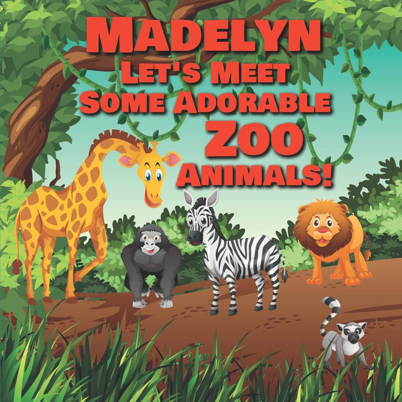 Madelyn Let's Meet Some Adorable Zoo Animals! Personalized Baby Books