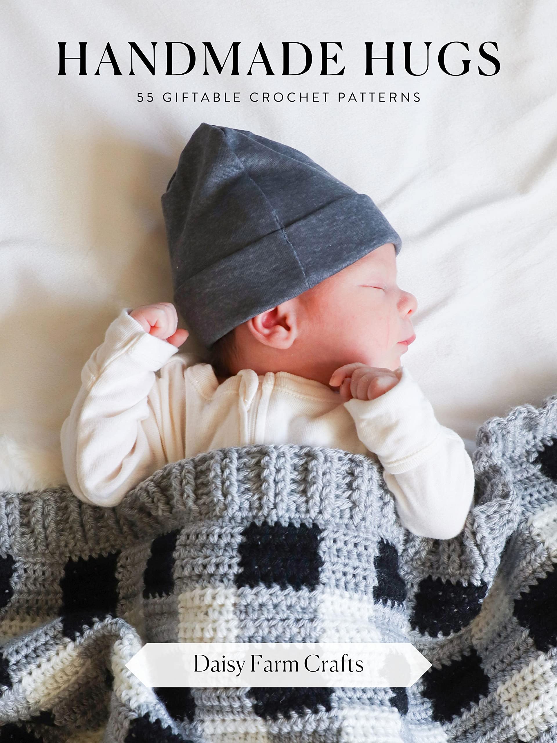 Handmade Hugs: 55 Giftable Crochet Patterns