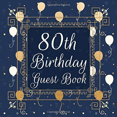 80th Birthday Guest Book Birthday Party Guest Book For Visitors Family and Friends To Write In