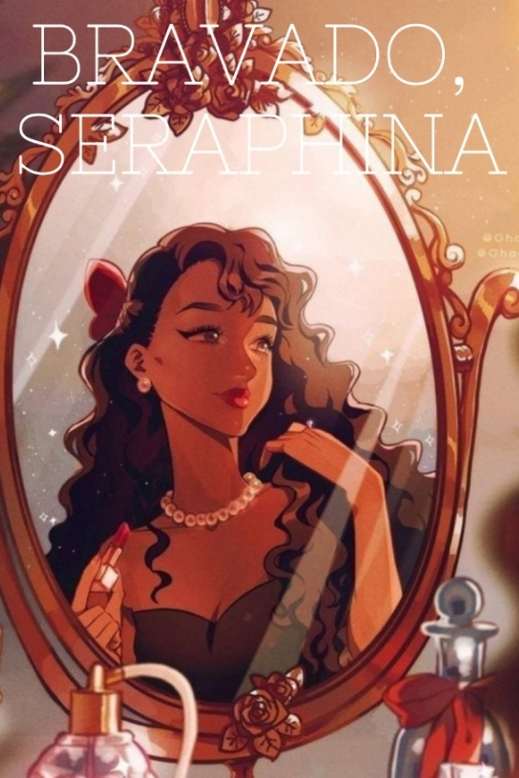BRAVADO, SERAPHINA