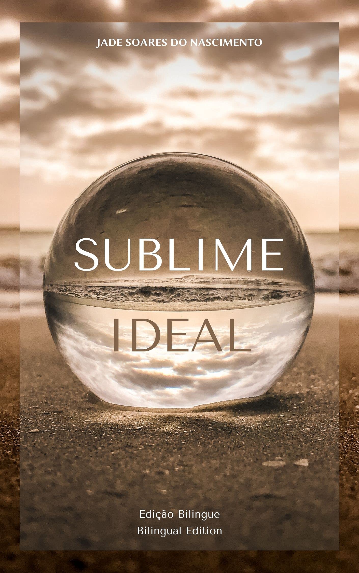 Sublime Books SUBLIME IDEAL: Edição Bilíngue/ Bilingual Edition by Jade Soares do ...