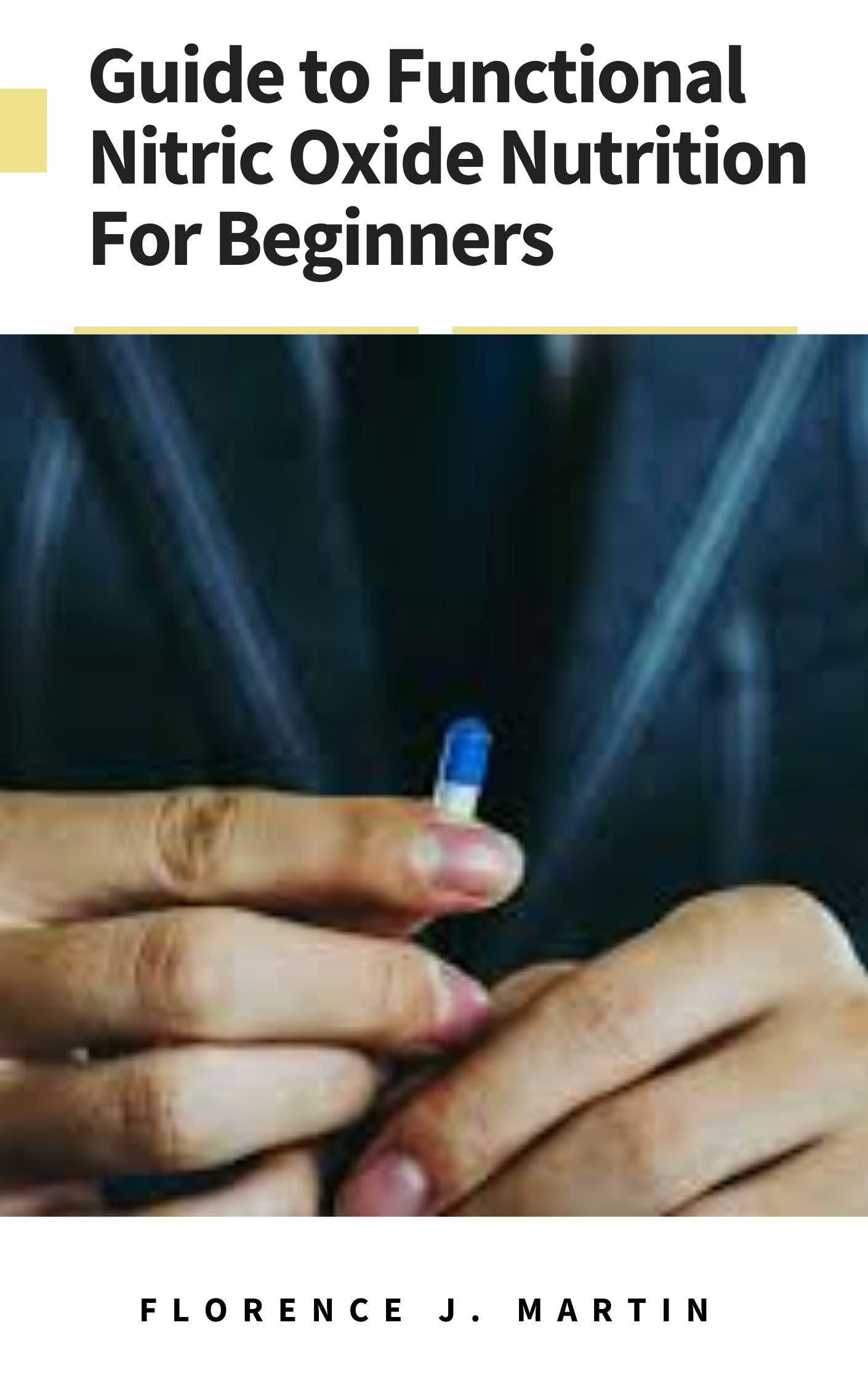 Guide to Functional Nitric Oxide Nutrition For Beginners Nitric oxide