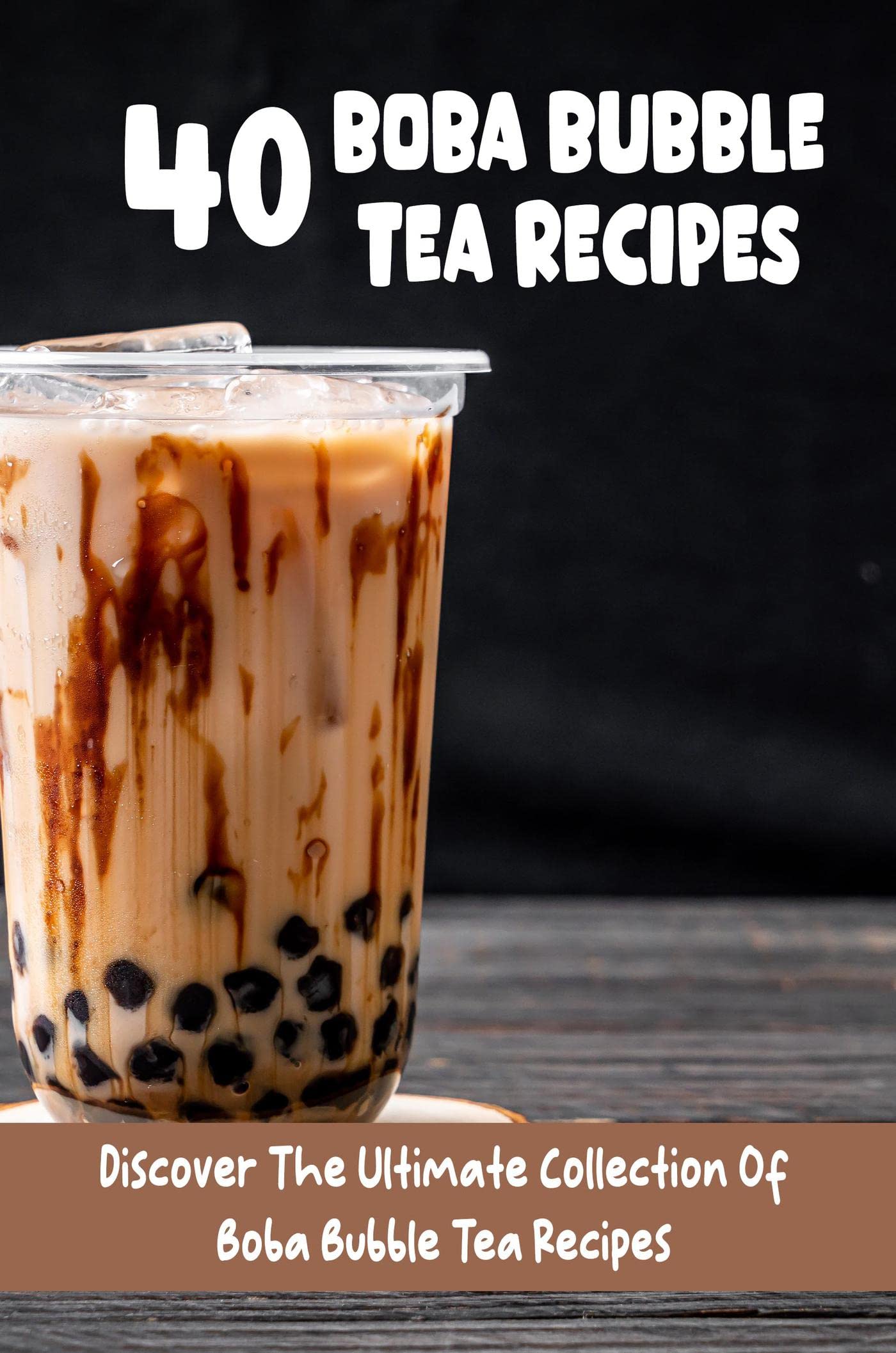 40 Boba Bubble Tea Recipes Discover The Ultimate Collection Of Boba