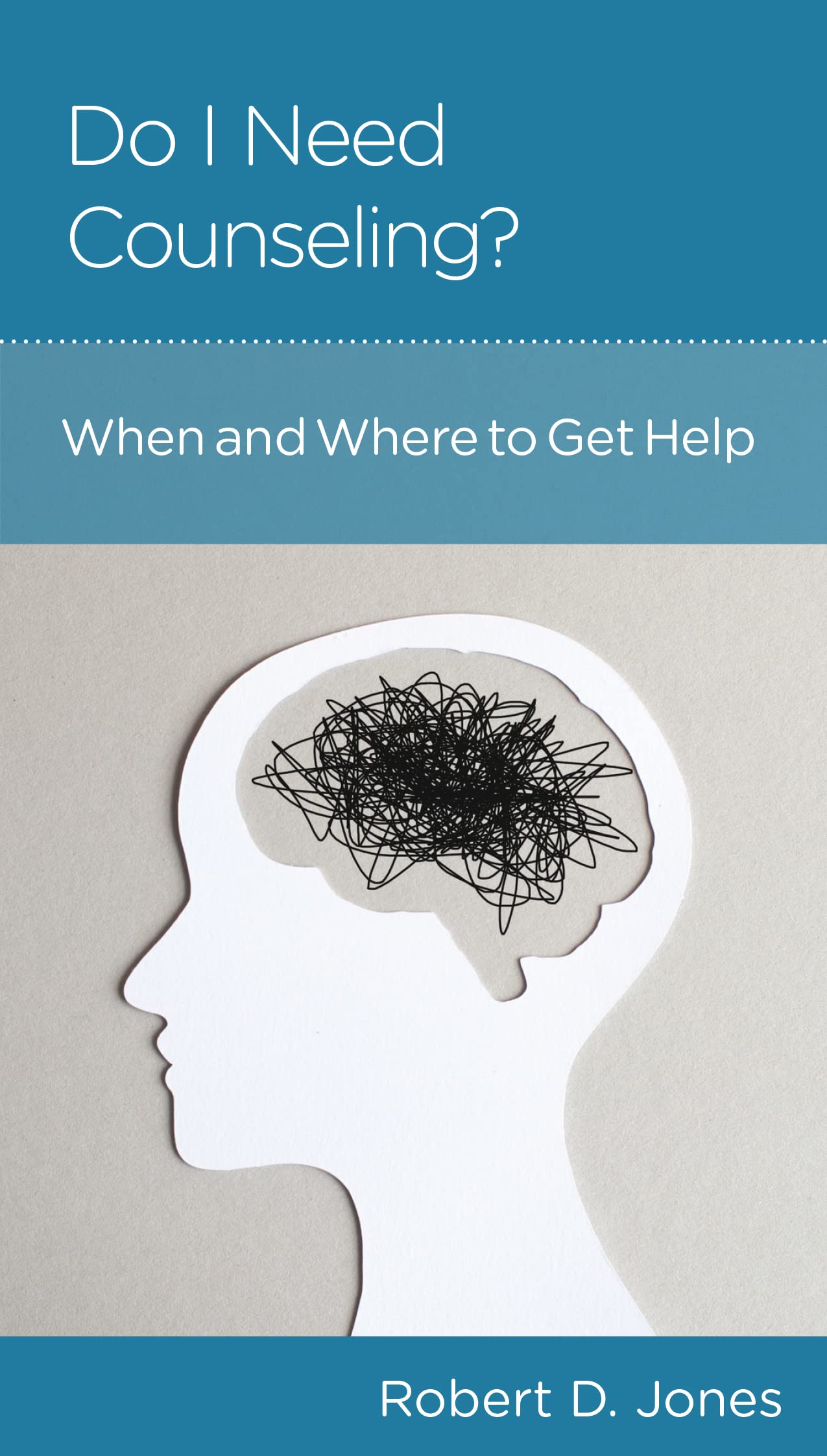 Do I Need Counseling?: When and Where to Get Help