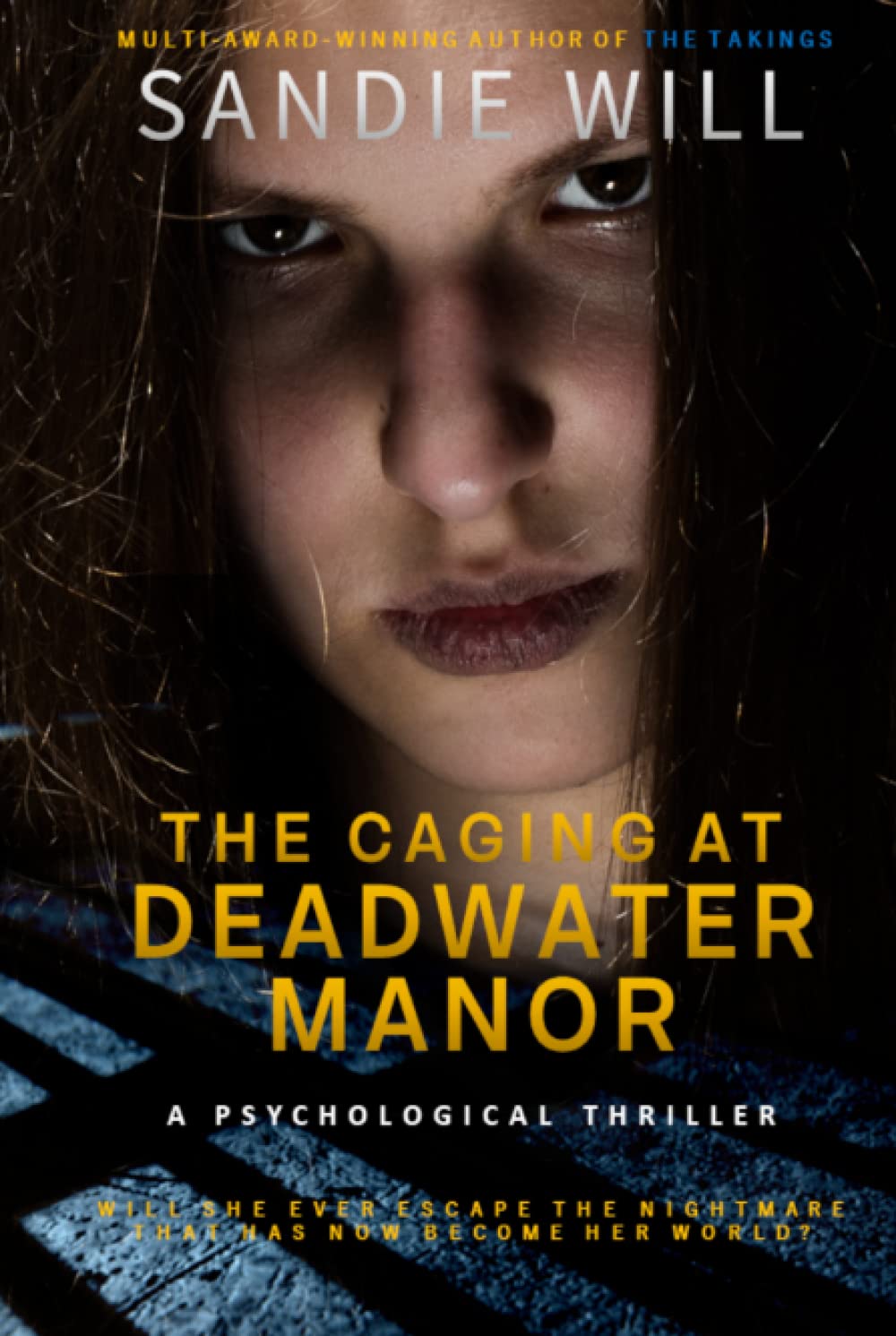 The Caging at Deadwater Manor An Intense Story of a Young Woman