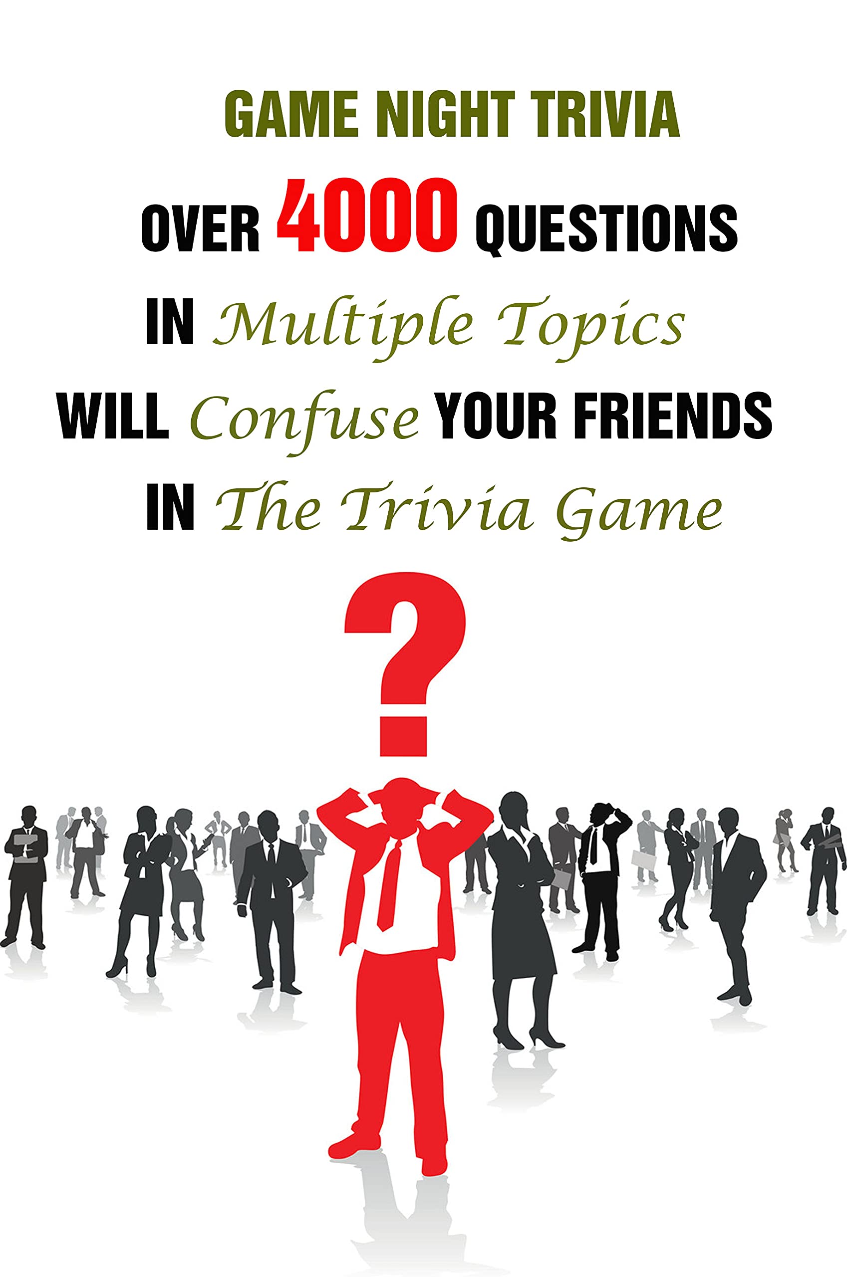 Game Night Trivia Over 4000 Questions In Multiple Topics Will Confuse