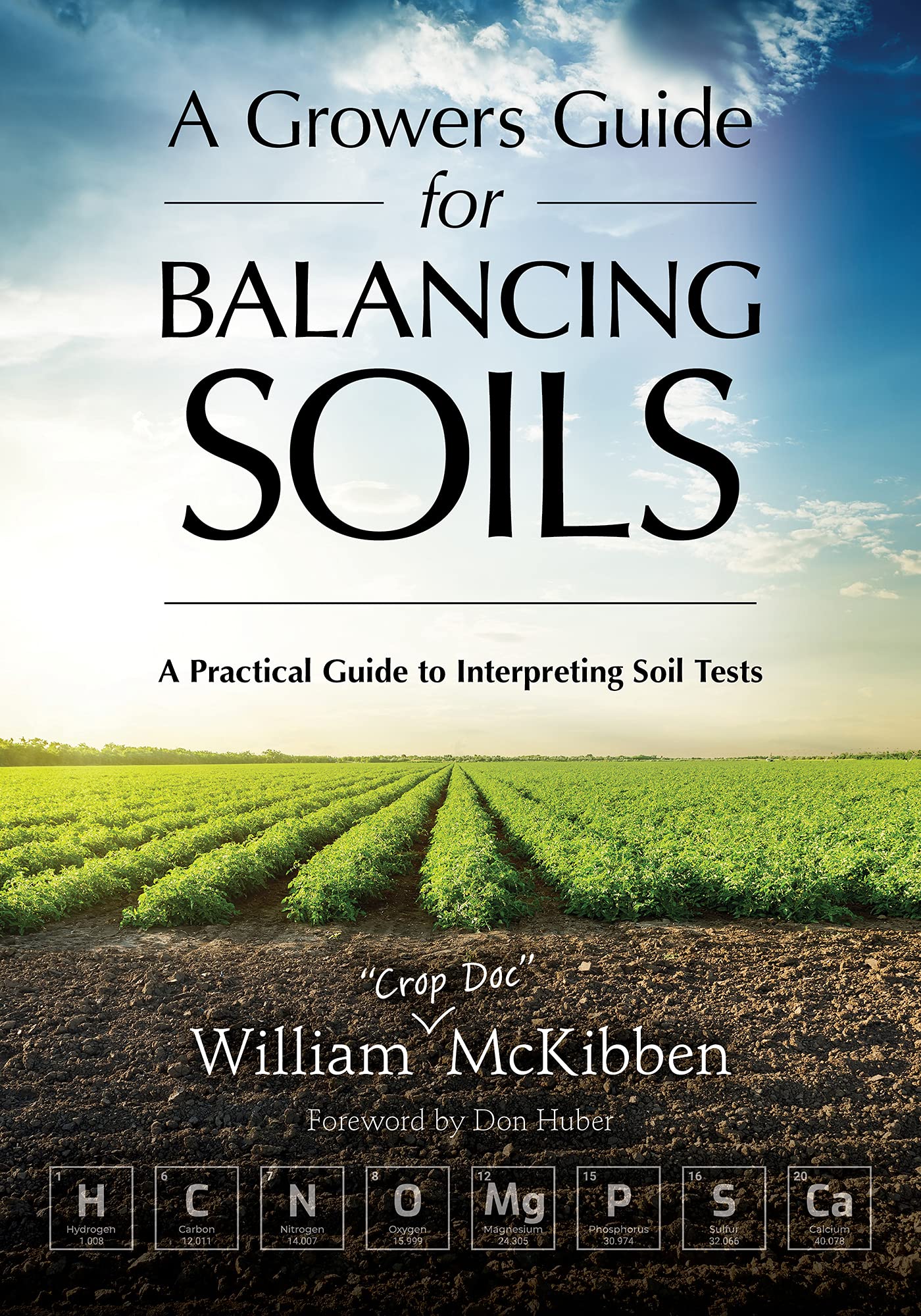 A Grower's Guide to Balancing Soils: A Practical Guide to Interpreting ...
