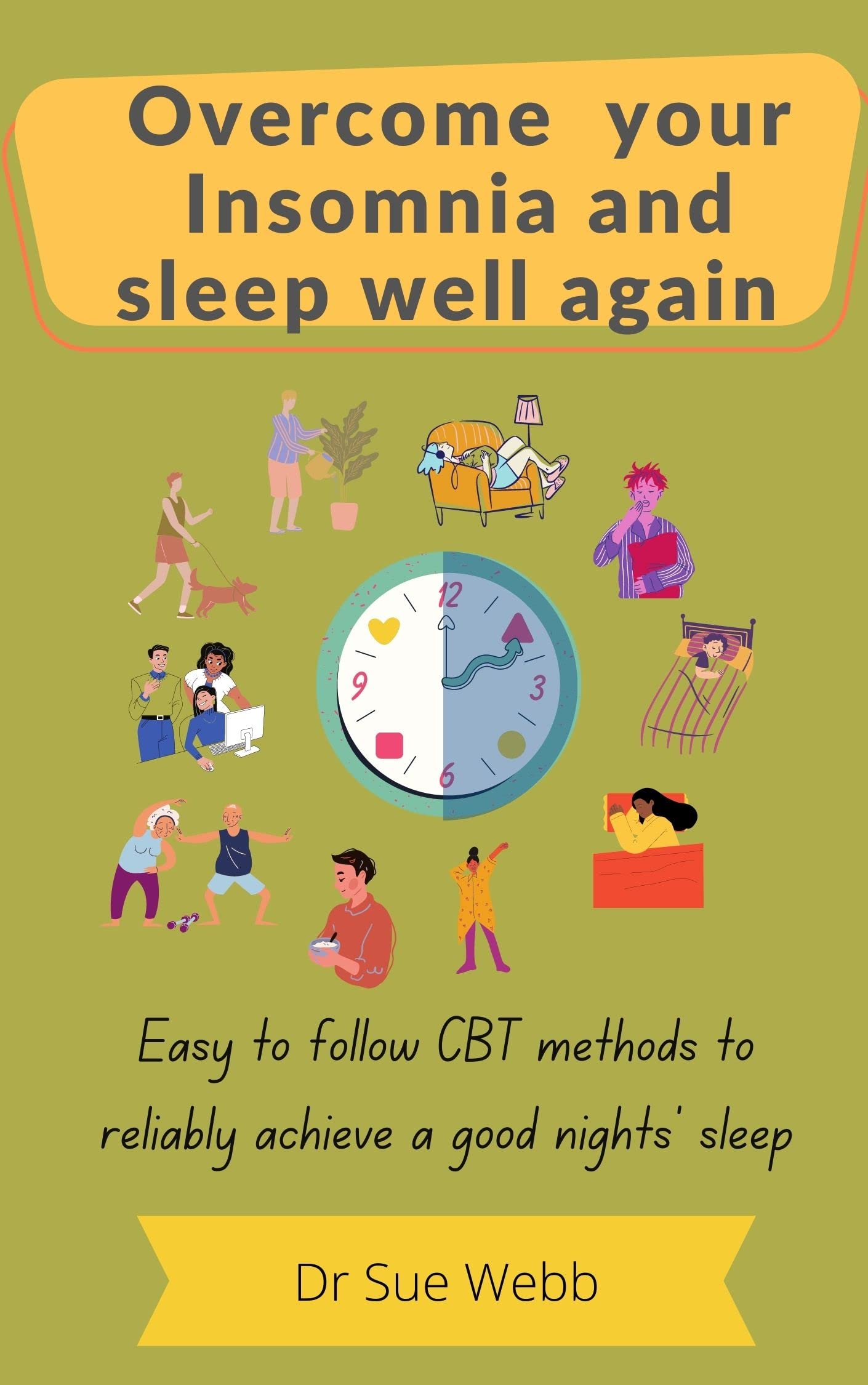 your insomnia and sleep well again Easy to follow CBT methods