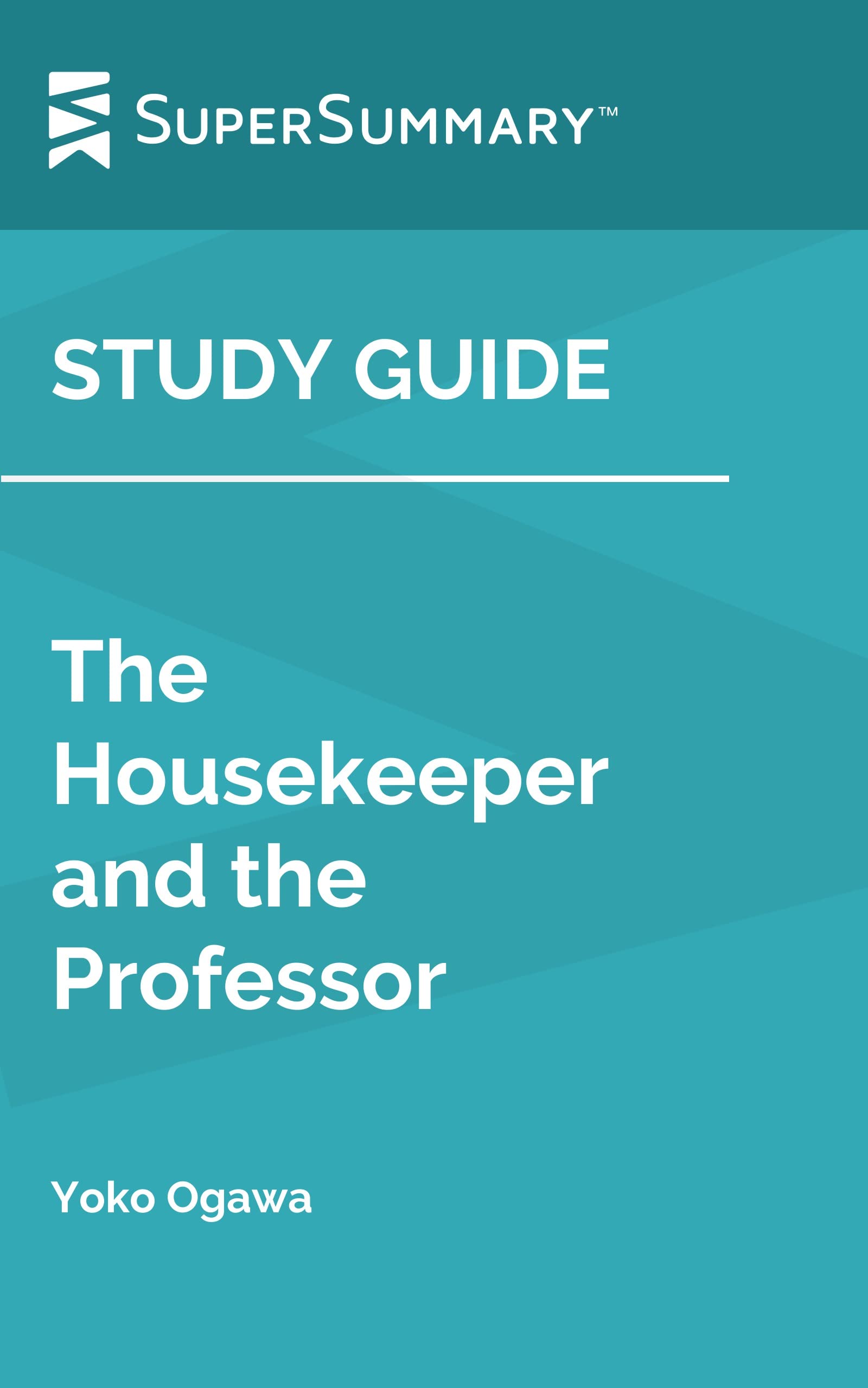 Study Guide The Housekeeper and the Professor by Yoko Ogawa by