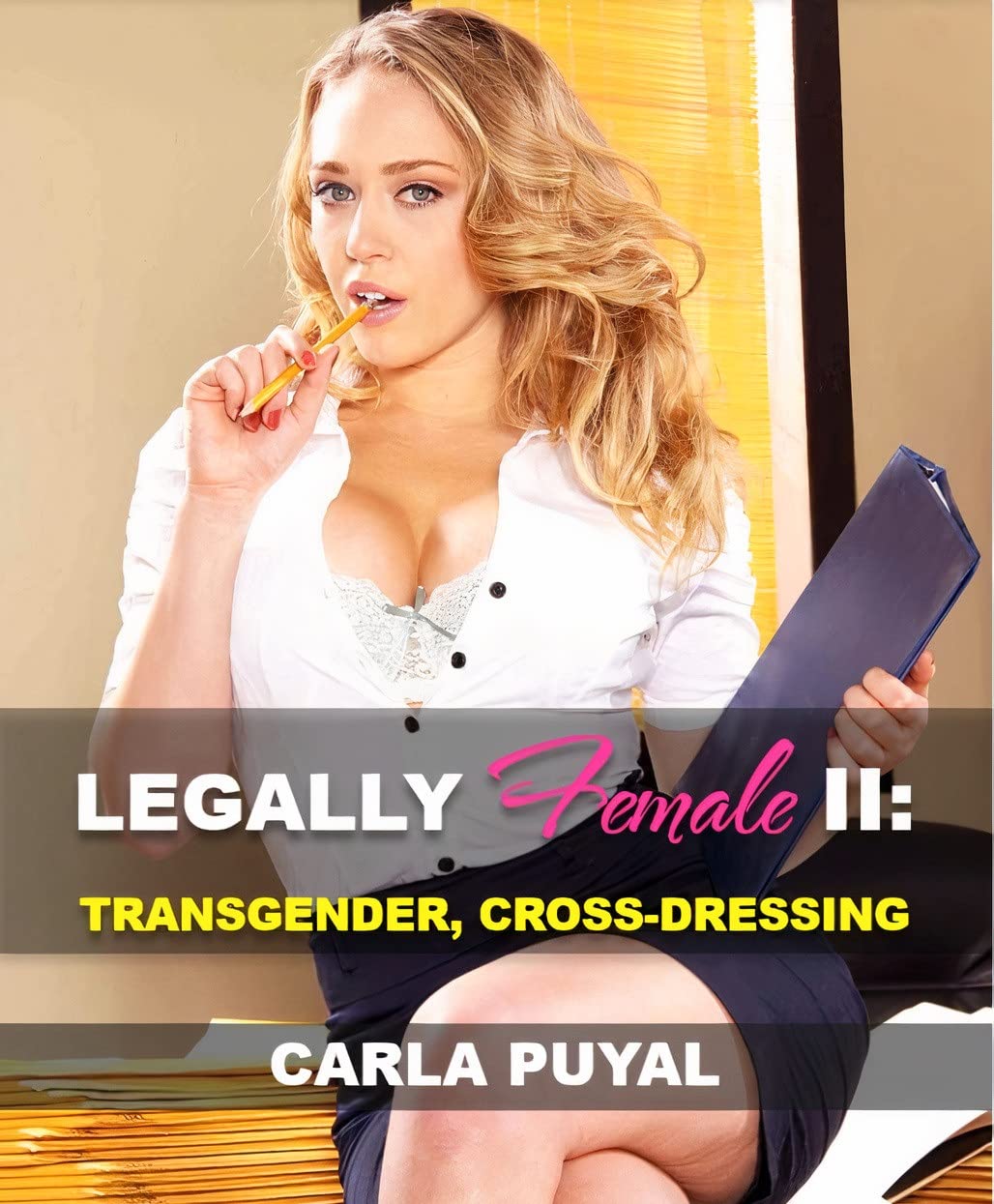 Legally Female II: TRANSGENDER, CROSS-DRESSING