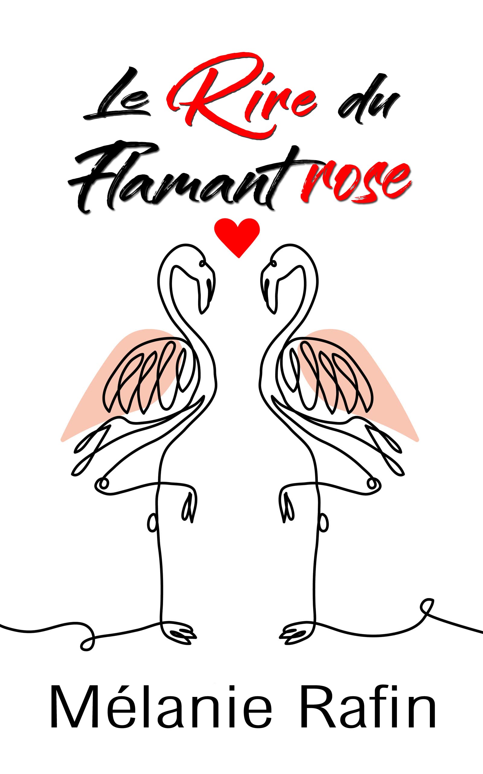 Le rire du flamant rose: Une comédie romantique humoristique