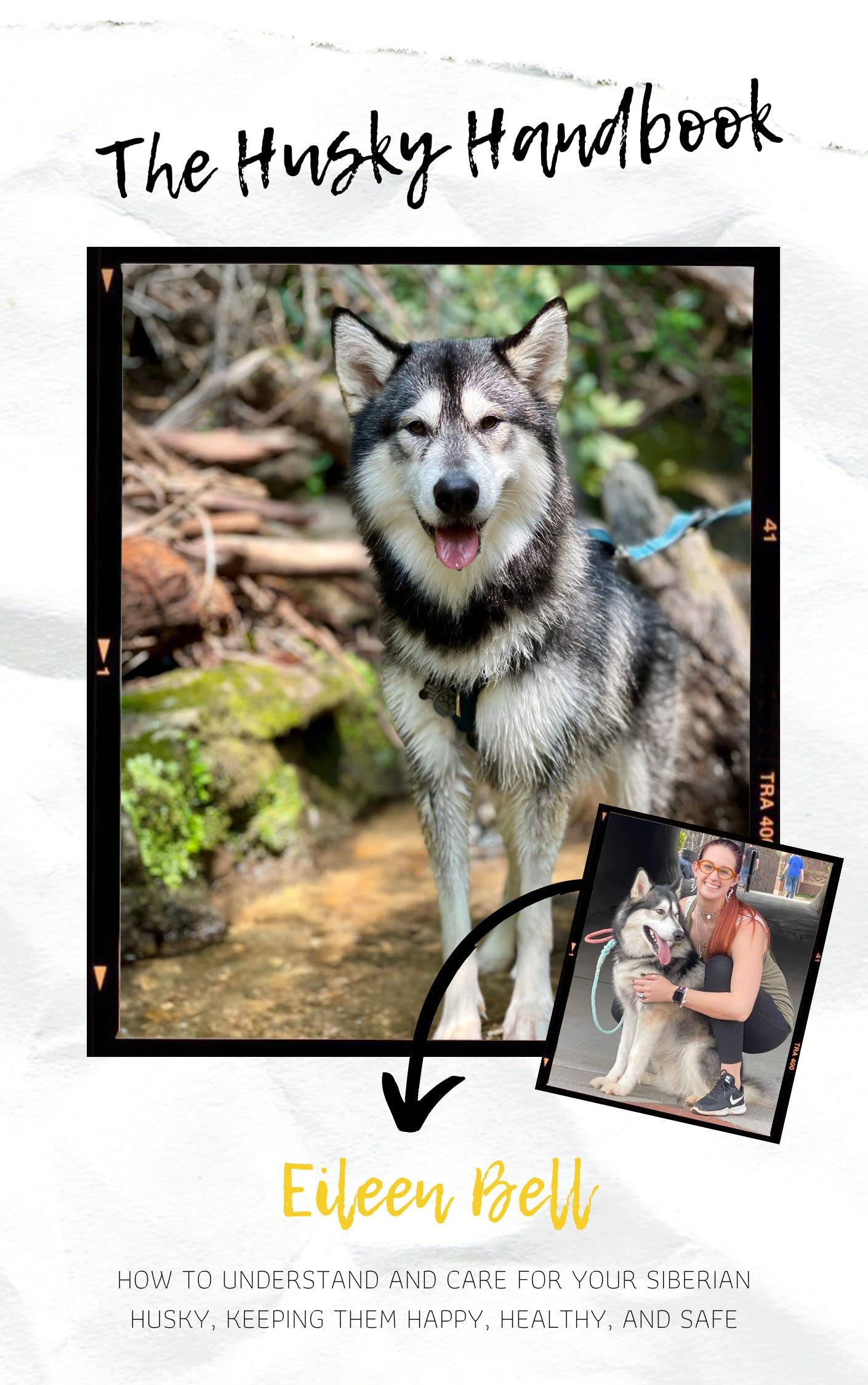 The Husky Handbook How to Understand and Care for Your Siberian Husky