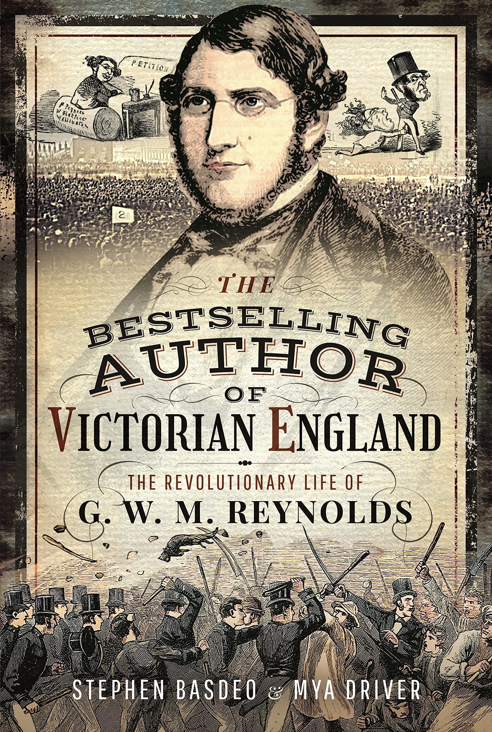 Victorian England's Best-Selling Author: The Revolutionary Life of G. W. M. Reynolds