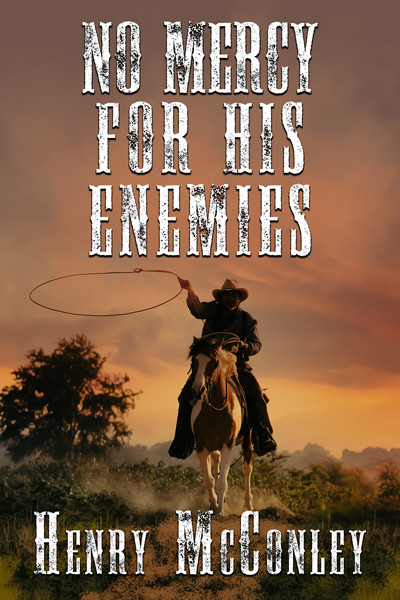 No Mercy for his Enemies