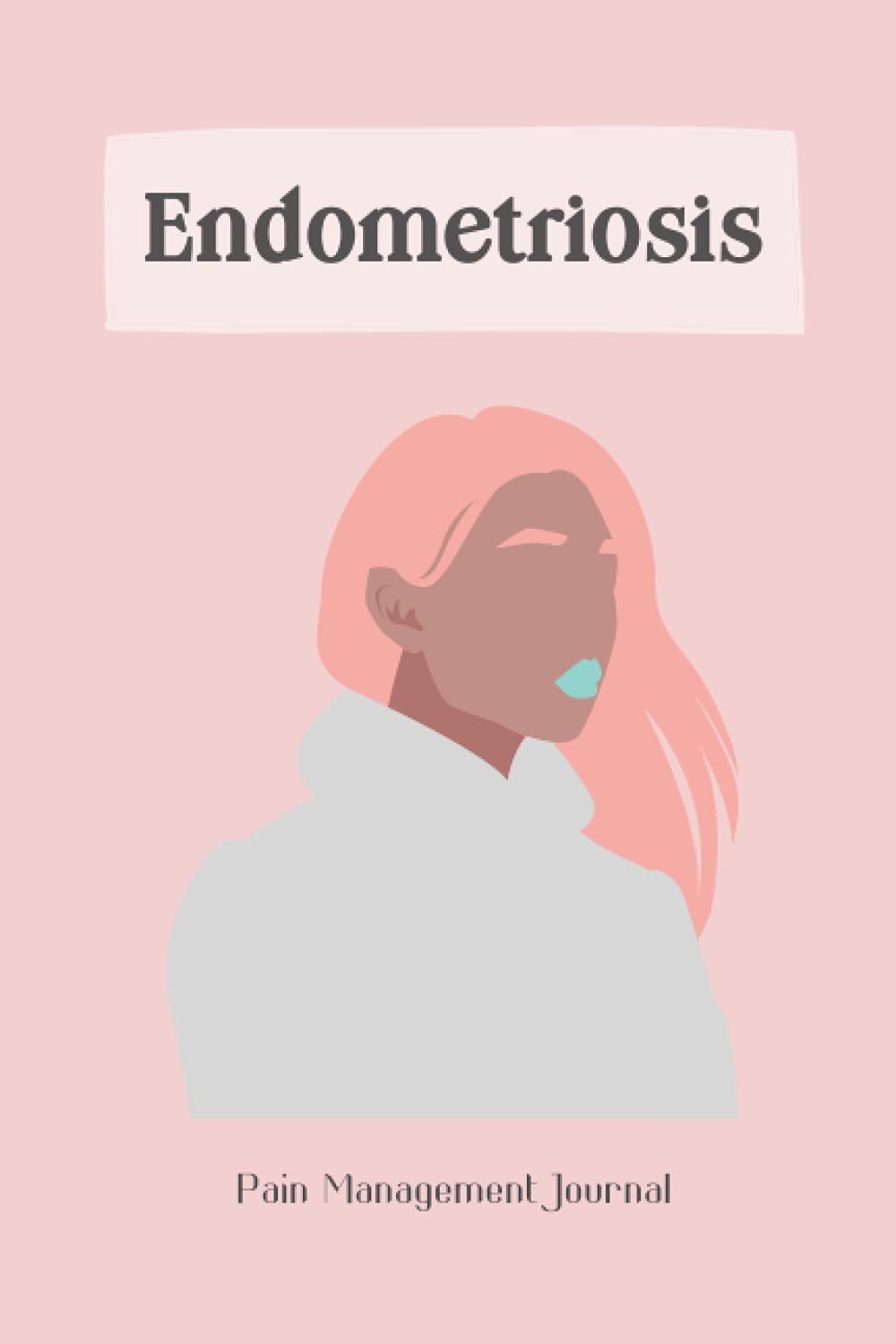 Endometriosis Pain Management Journal Logbook to fill out with daily