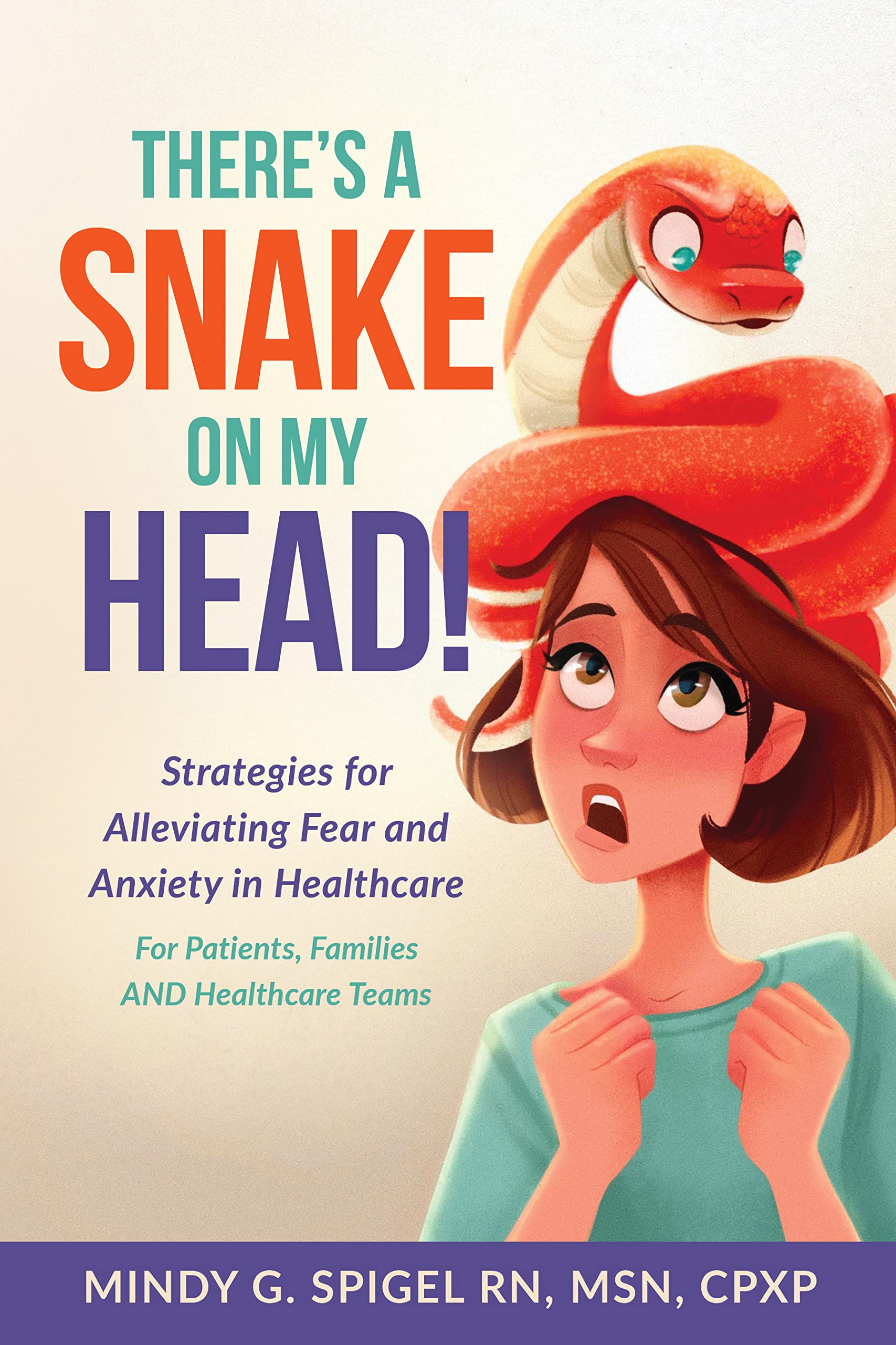 There s A Snake On My Head Strategies For Alleviating Fear And Anxiety