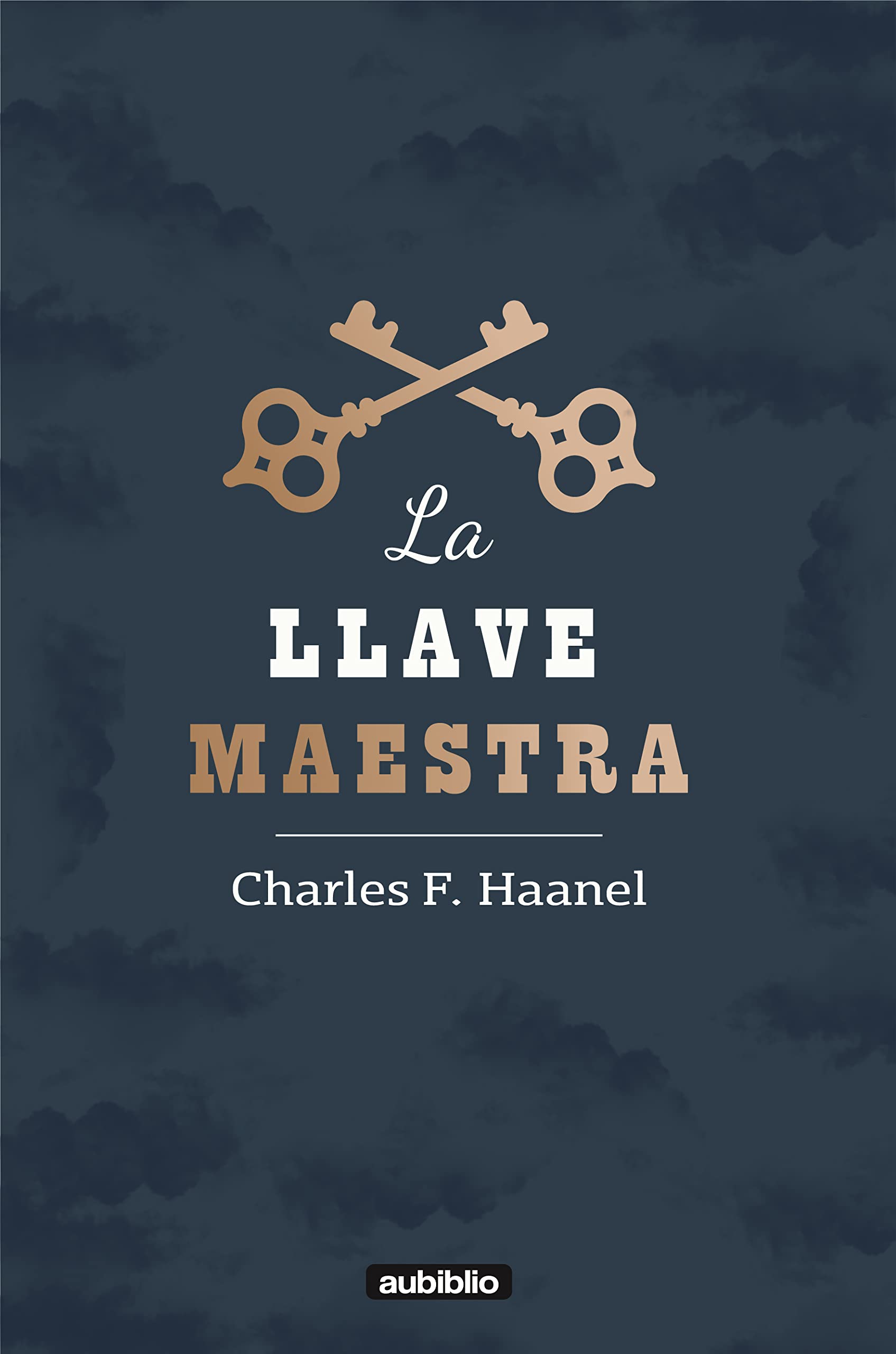 La llave maestra (Spanish Edition) by