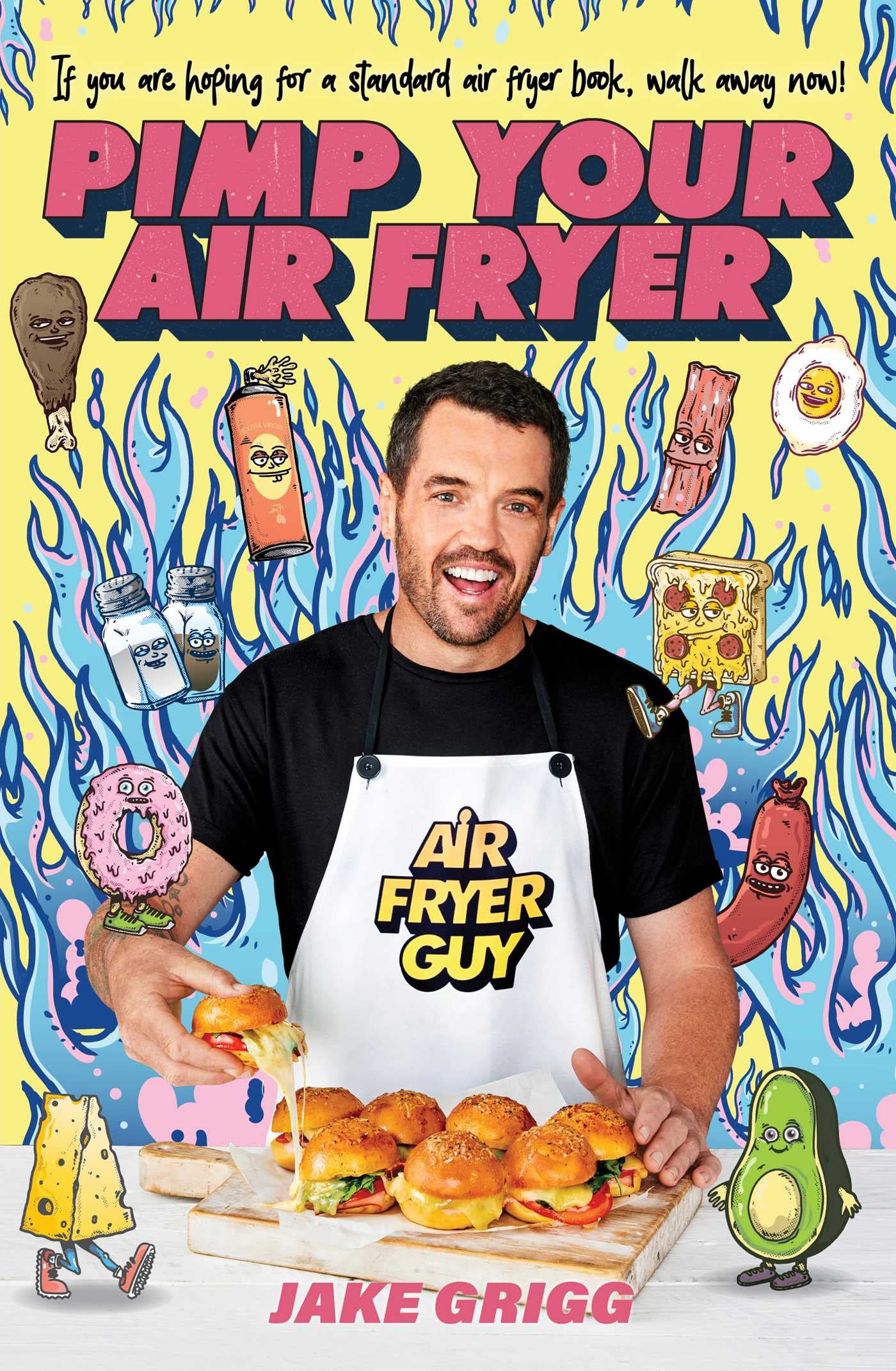 Pimp Your Air Fryer by Jake Grigg Goodreads