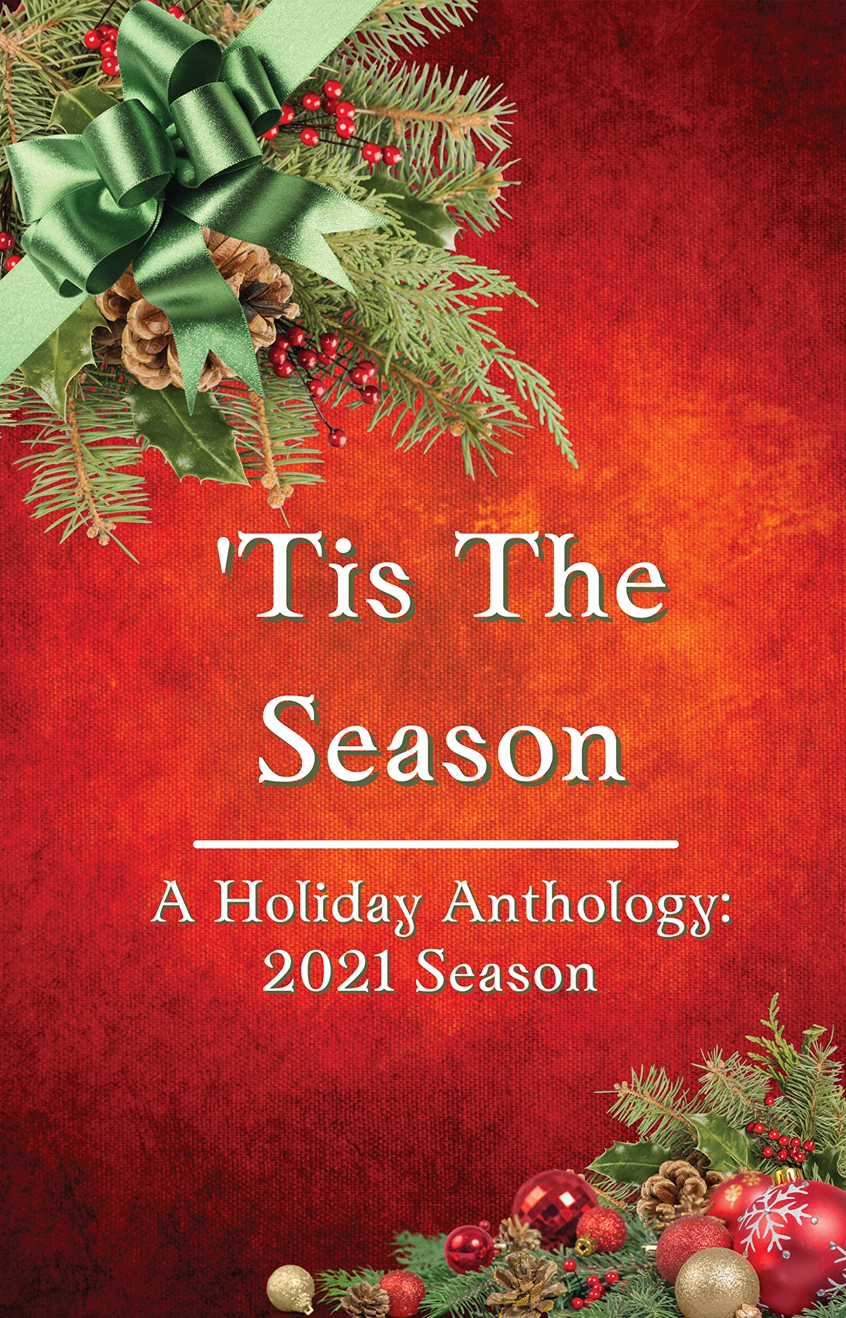 Tis The Season: A Holiday Anthology: 2021 Season