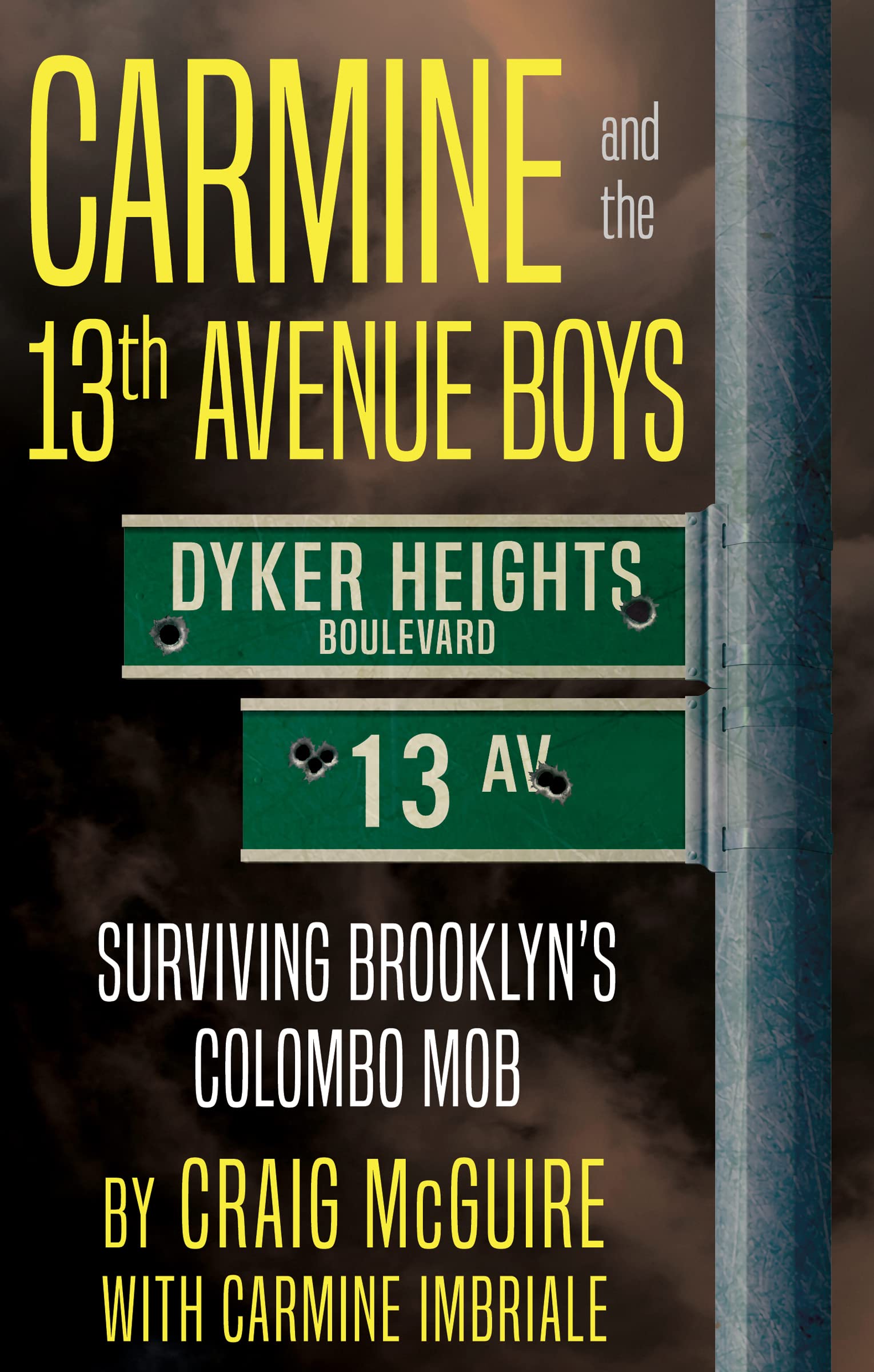 Carmine and the 13th Avenue Boys: Surviving Brooklyn's Colombo Mob
